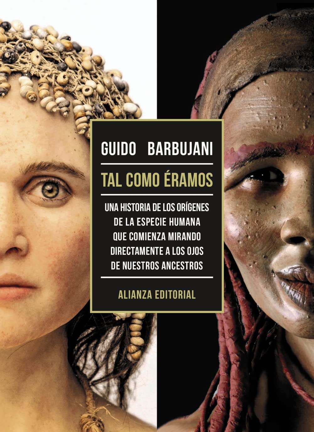 Libro: Tal como éramos: Una historia de los orígenes de la especie humana que comienza mirando directamente a los ojos de nuestros ancestros
