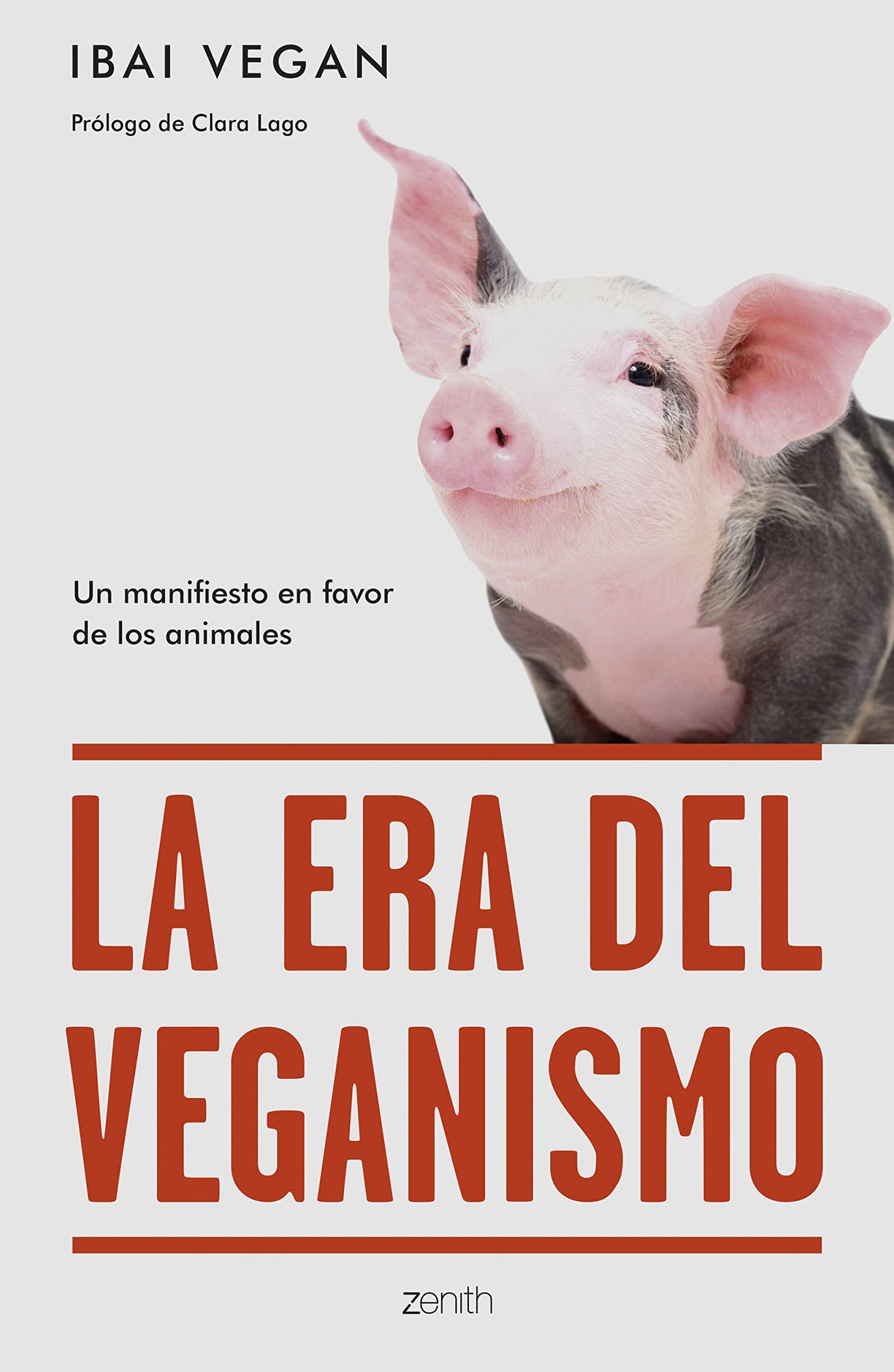 Libro: La era del veganismo: Un manifiesto en favor de los animales (Zenith Green)