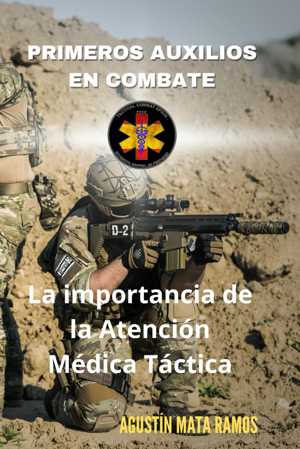 Libro: Primeros Auxilios en Combate: La Importancia de la Atención Médica Táctica