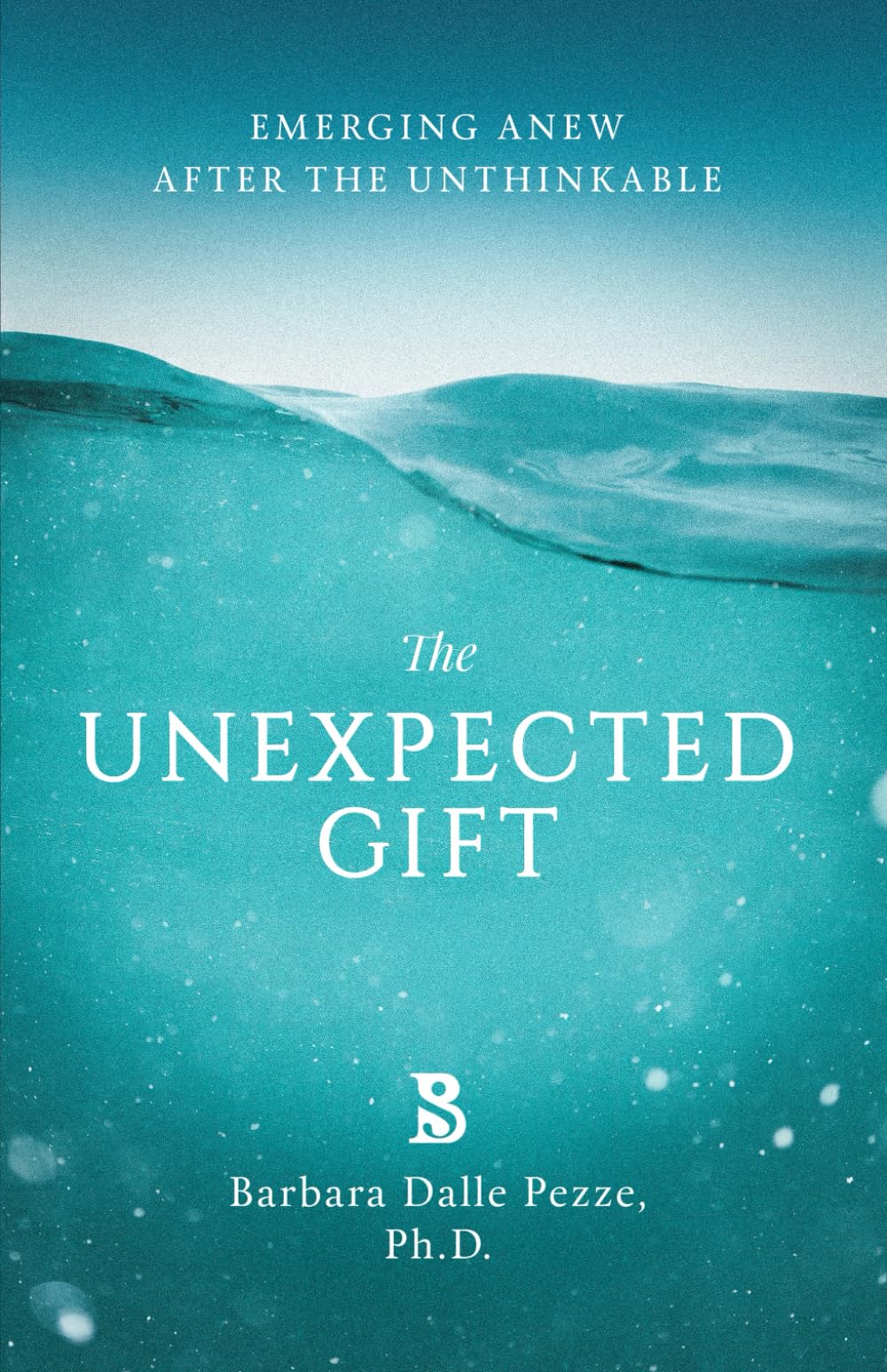 Libro: THE UNEXPECTED GIFT: Emerging Anew After The Unthinkable