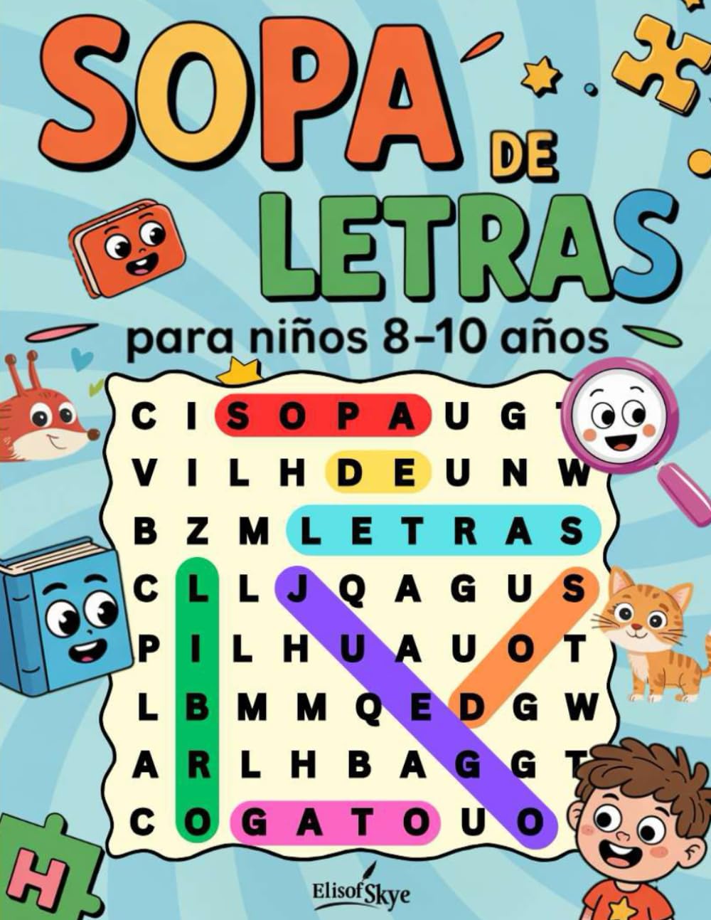Libro: Sopa de Letras para Niños 8-10 Años: Libro de Rompecabezas para Pequeños Exploradores de 2º a 4º Grado con Desafíos Divertidos Niveles Progresivos y Temáticas Variadas