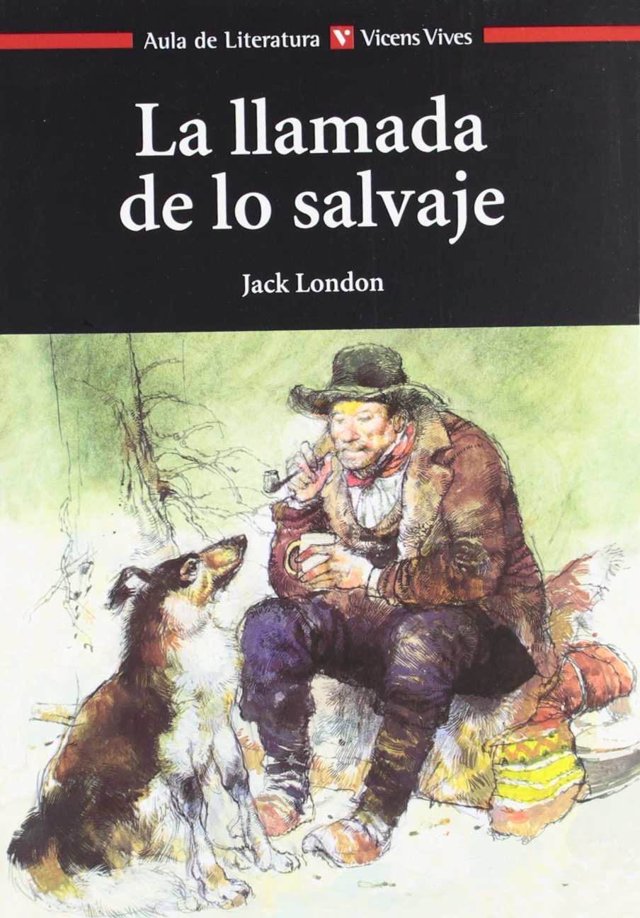 Libro: LA LLAMADA DE LO SALVAJE N/E (Aula de literartura/ Classroom Literature) (Spanish Edition)