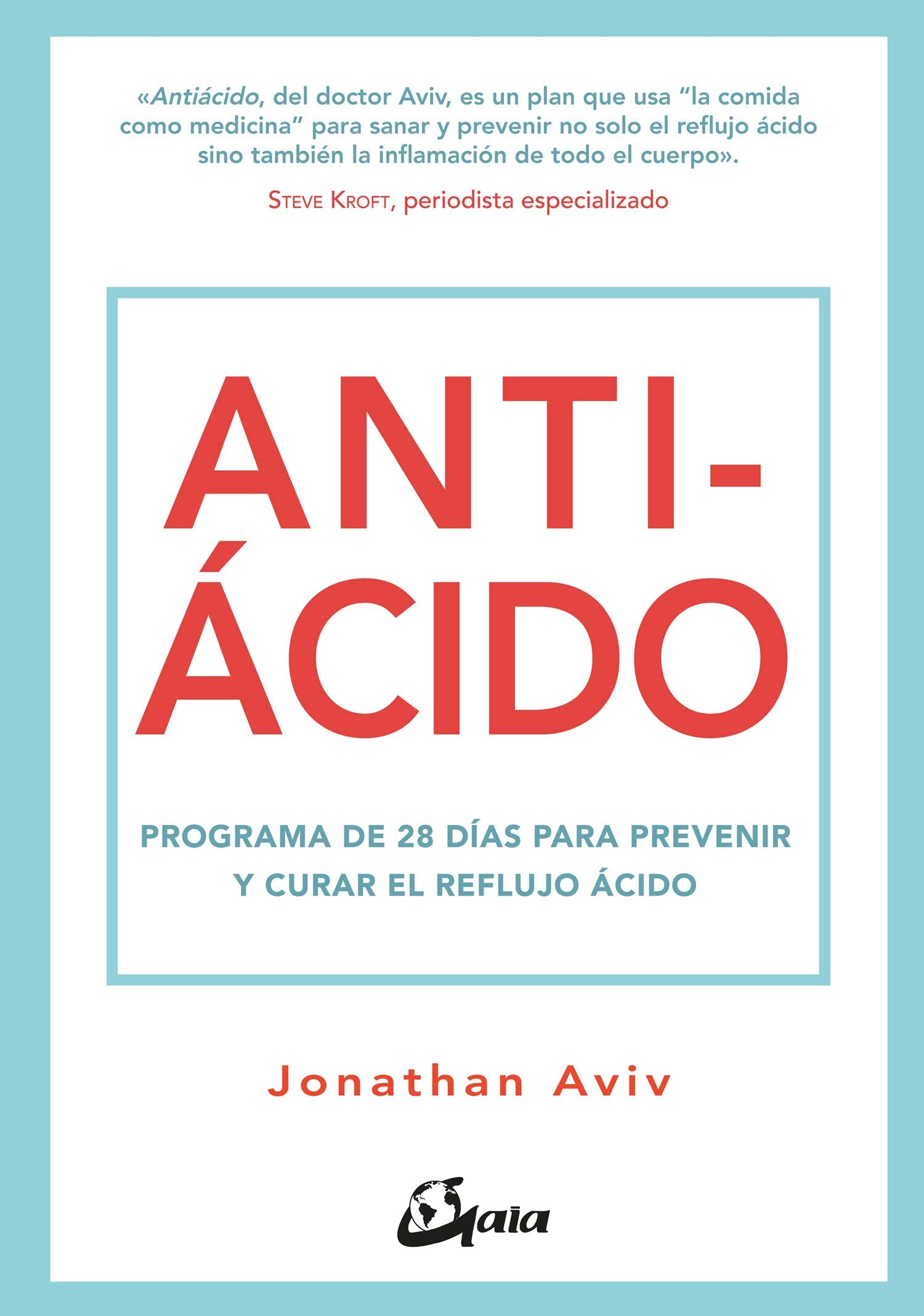 Libro: Antiácido. Programa de 28 días para prevenir y curar el reflujo ácido