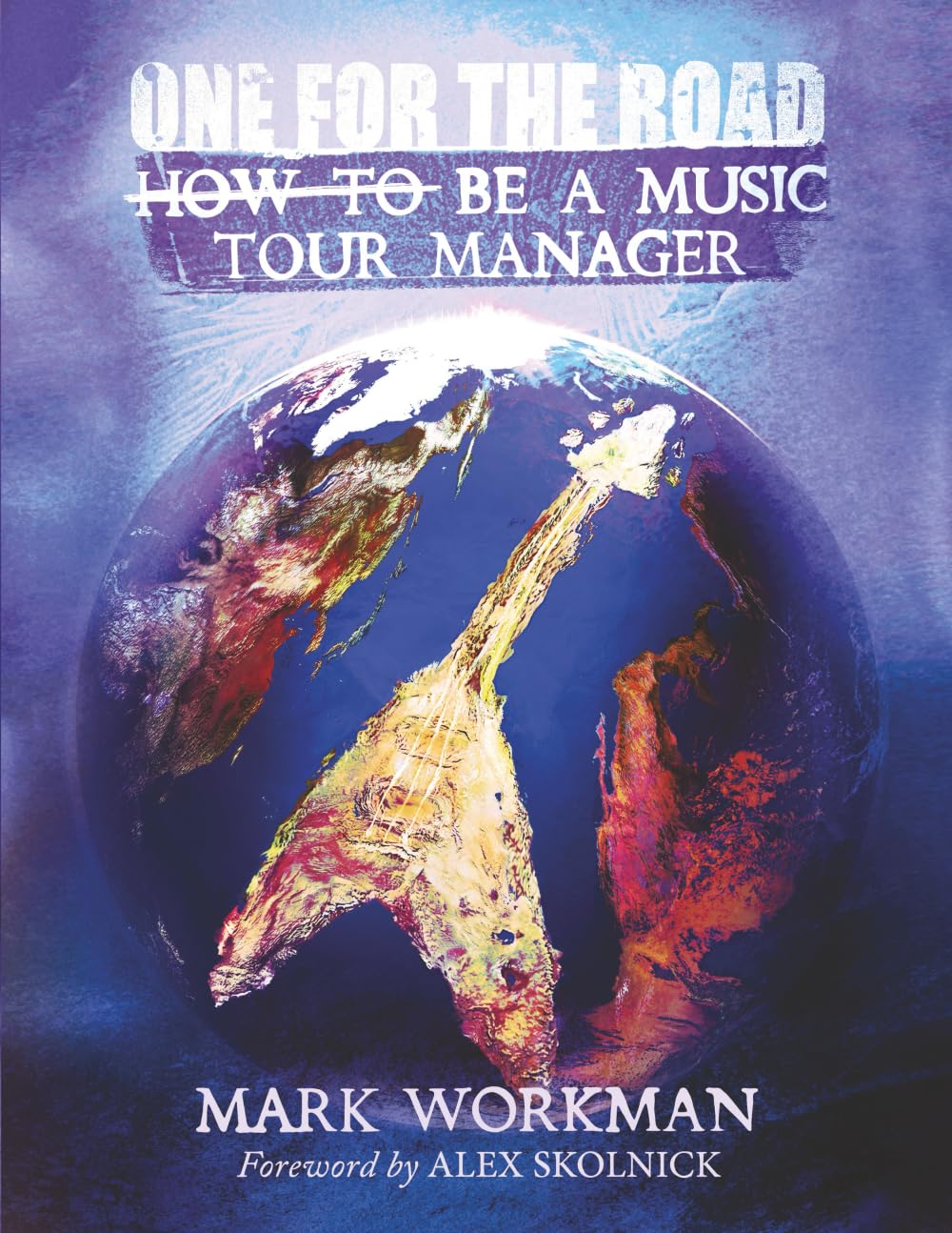 Libro: One for the Road: How to Be a Music Tour Manager