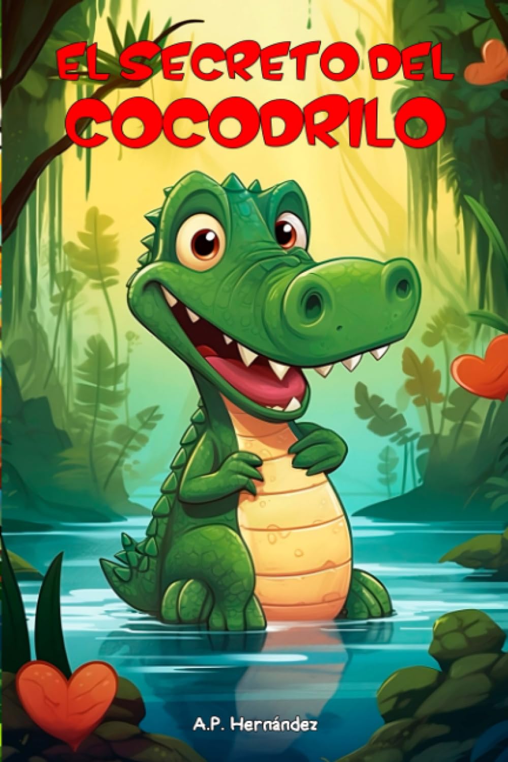Libro: El secreto del cocodrilo: Un educativo cuento infantil para niños y niñas con el que potenciar la autoestima.