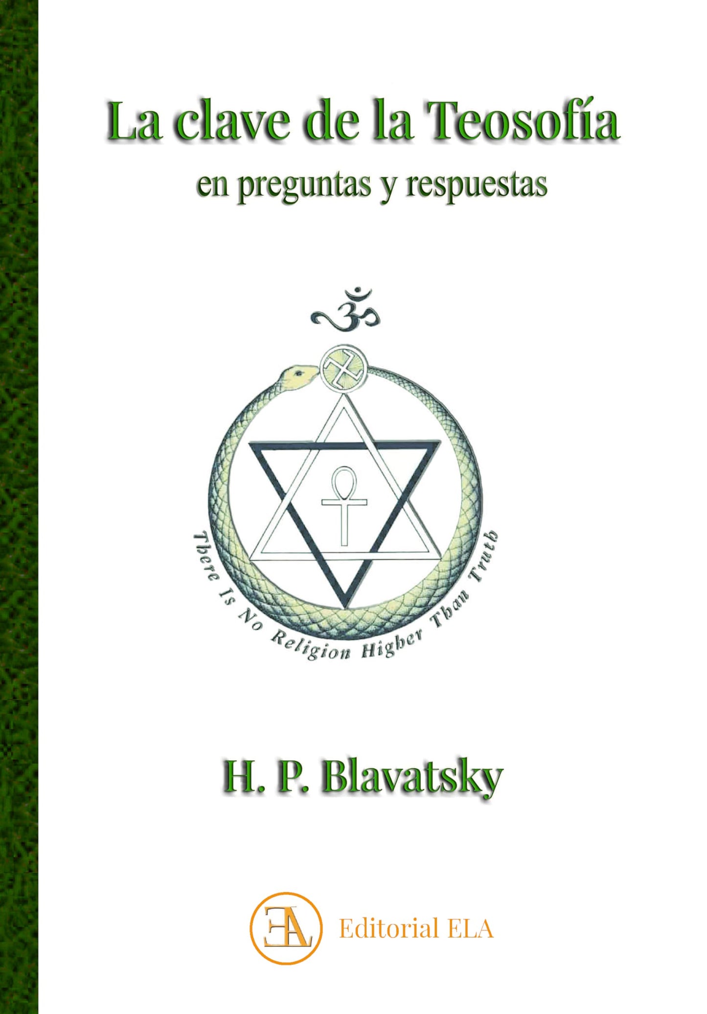 Libro: LA CLAVE DE LA TEOSOFÍA: EN PREGUNTAS Y RESPUESTAS