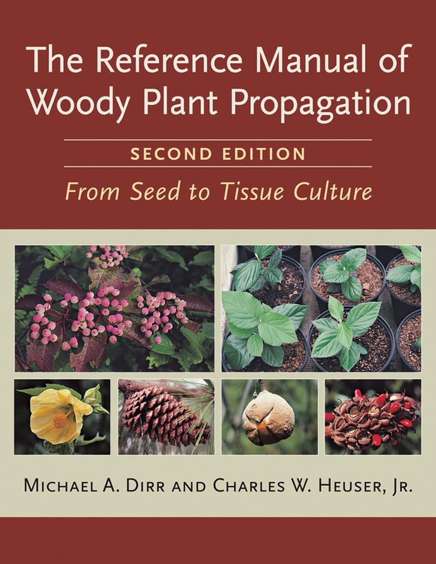 Libro: Reference Manual of Woody Plant Propagation: From Seed to Tissue Culture