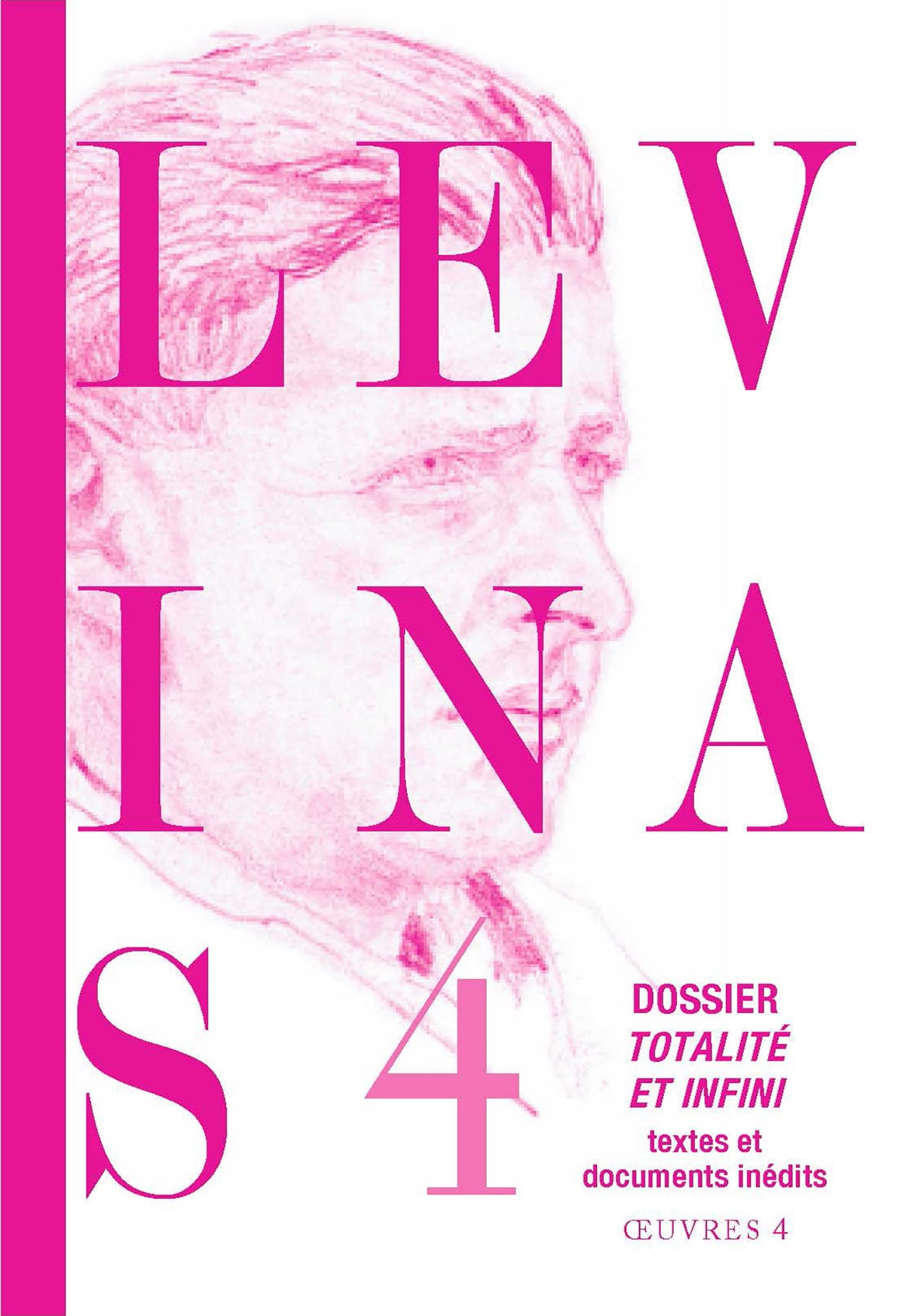 Libro: Oeuvres: Tome 4, Dossier Totalité et infini