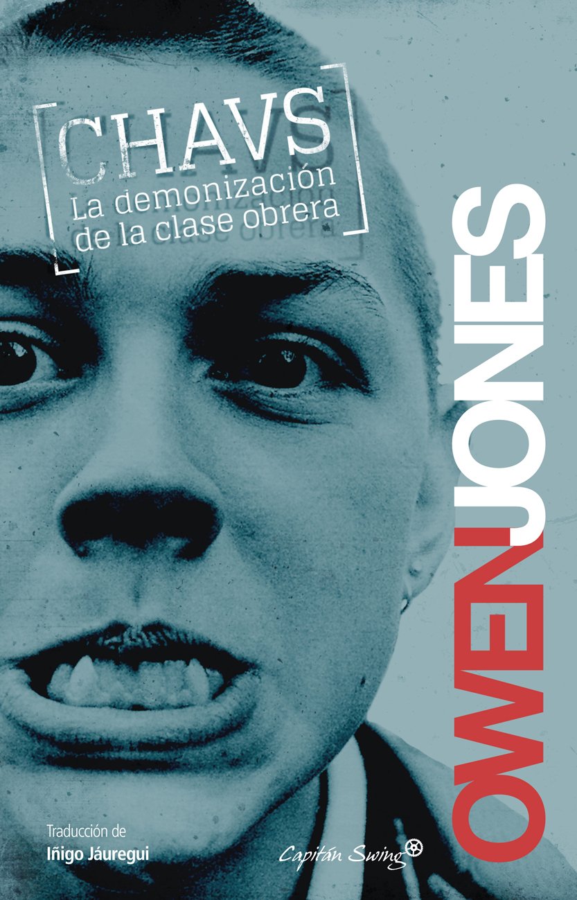 Libro: Chavs. La Demonización De La Clase Obrera - 3ª Edición (Entrelíneas)