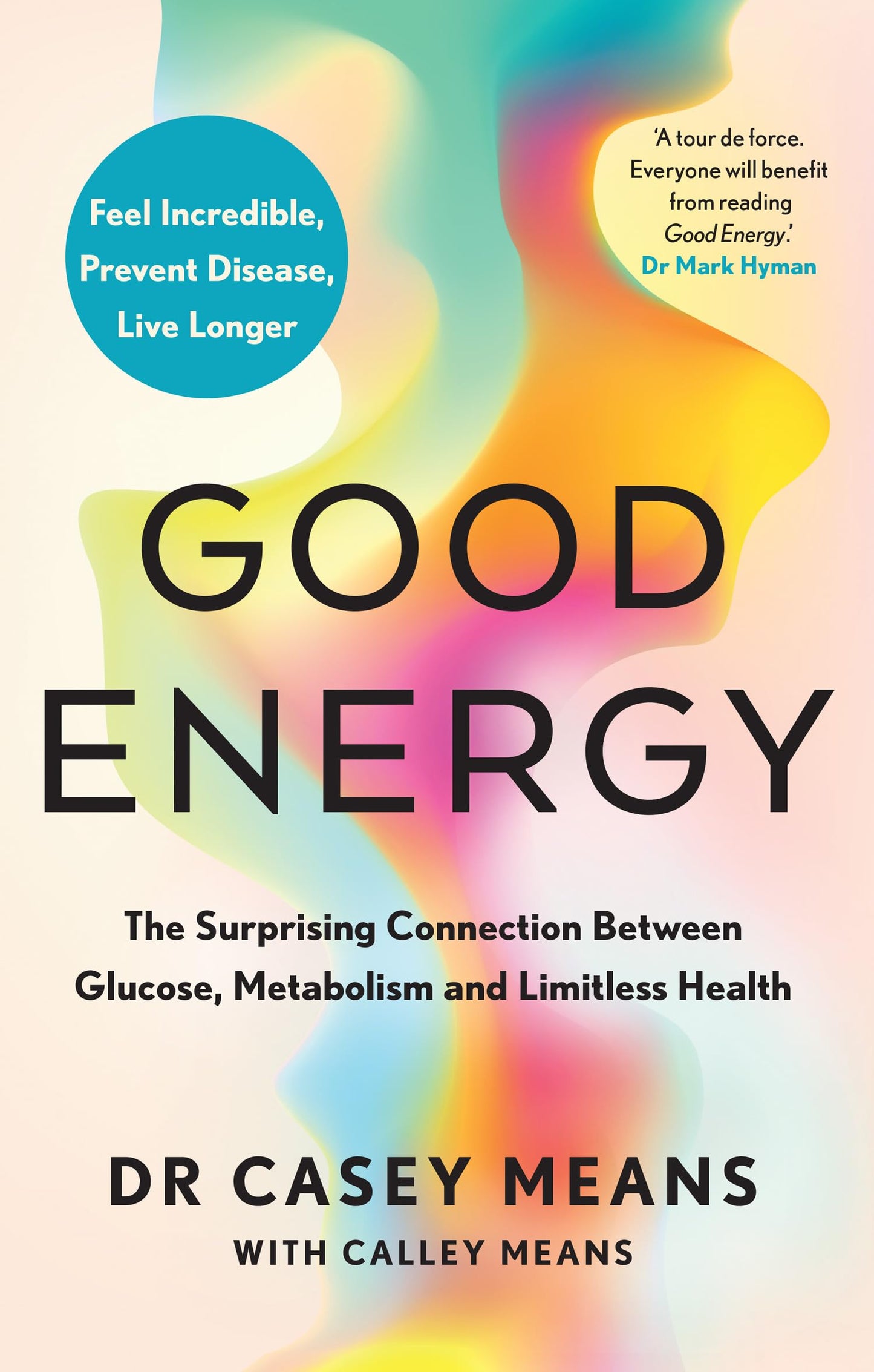Libro: Good Energy: The number 1 New York Times Bestseller: The groundbreaking connection between glucose levels, metabolism, limitless health and longevity