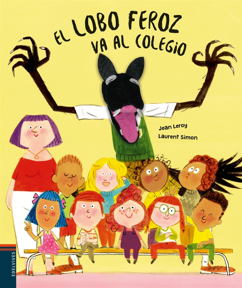 Libro: El lobo feroz va al colegio (Álbumes ilustrados)