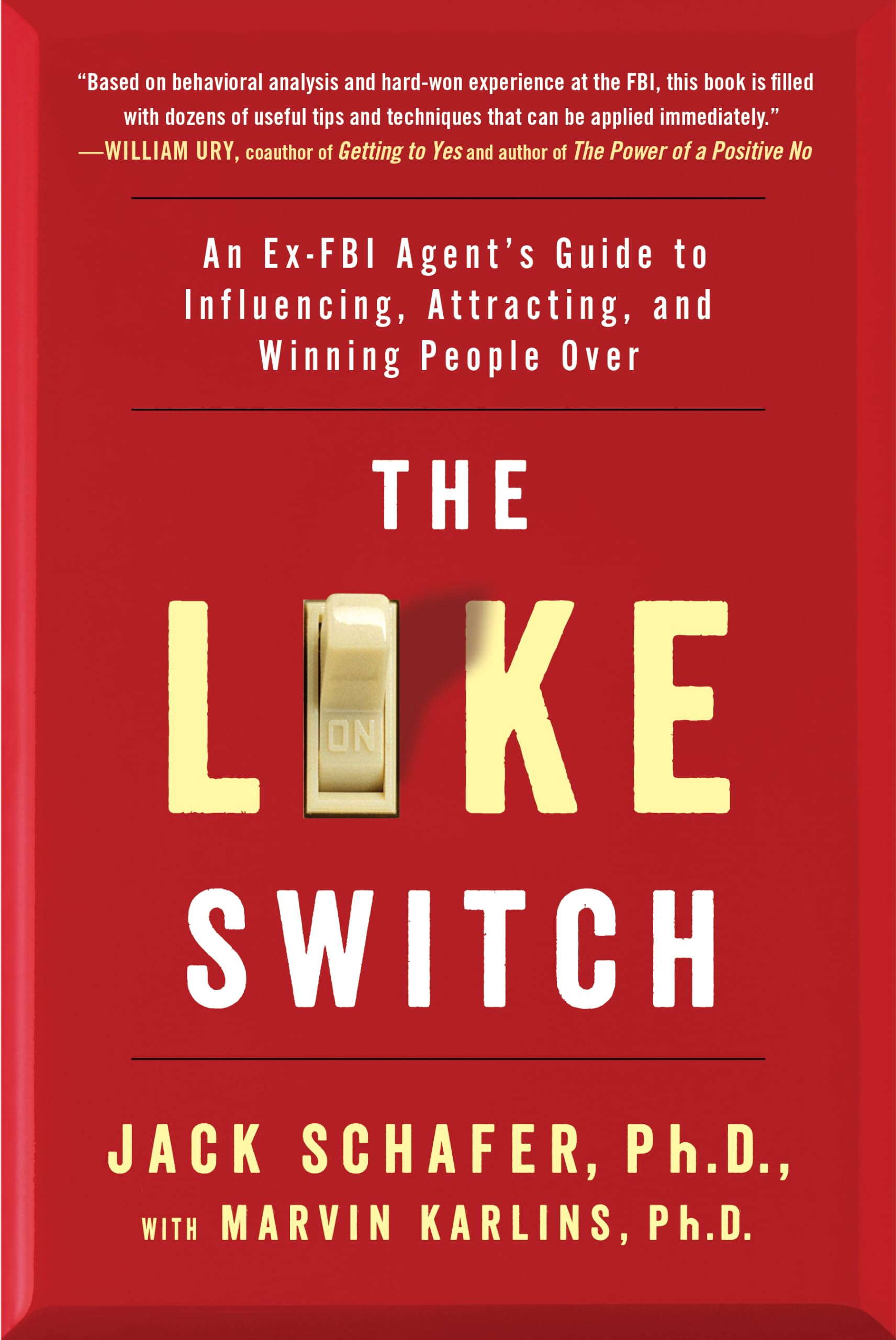 Libro: The Like Switch: An Ex-FBI Agent's Guide to Influencing, Attracting, and Winning People Over (The Like Switch Series)