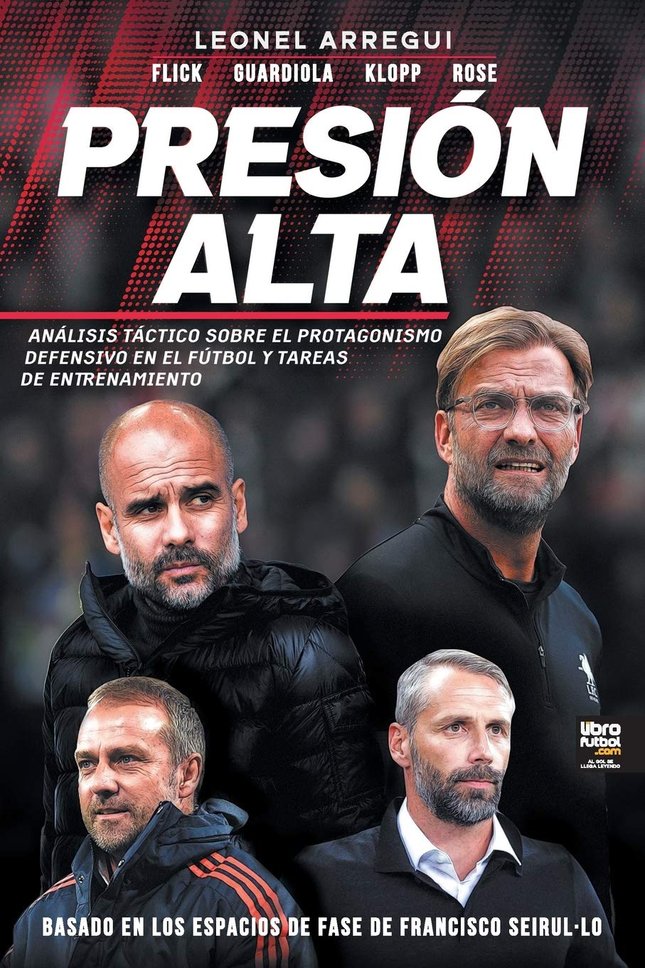 Libro: Presión alta: ANÁLISIS TÁCTICO SOBRE EL PROTAGONISMO DEFENSIVO EN EL FÚTBOL Y TAREAS DE ENTRENAMIENTO