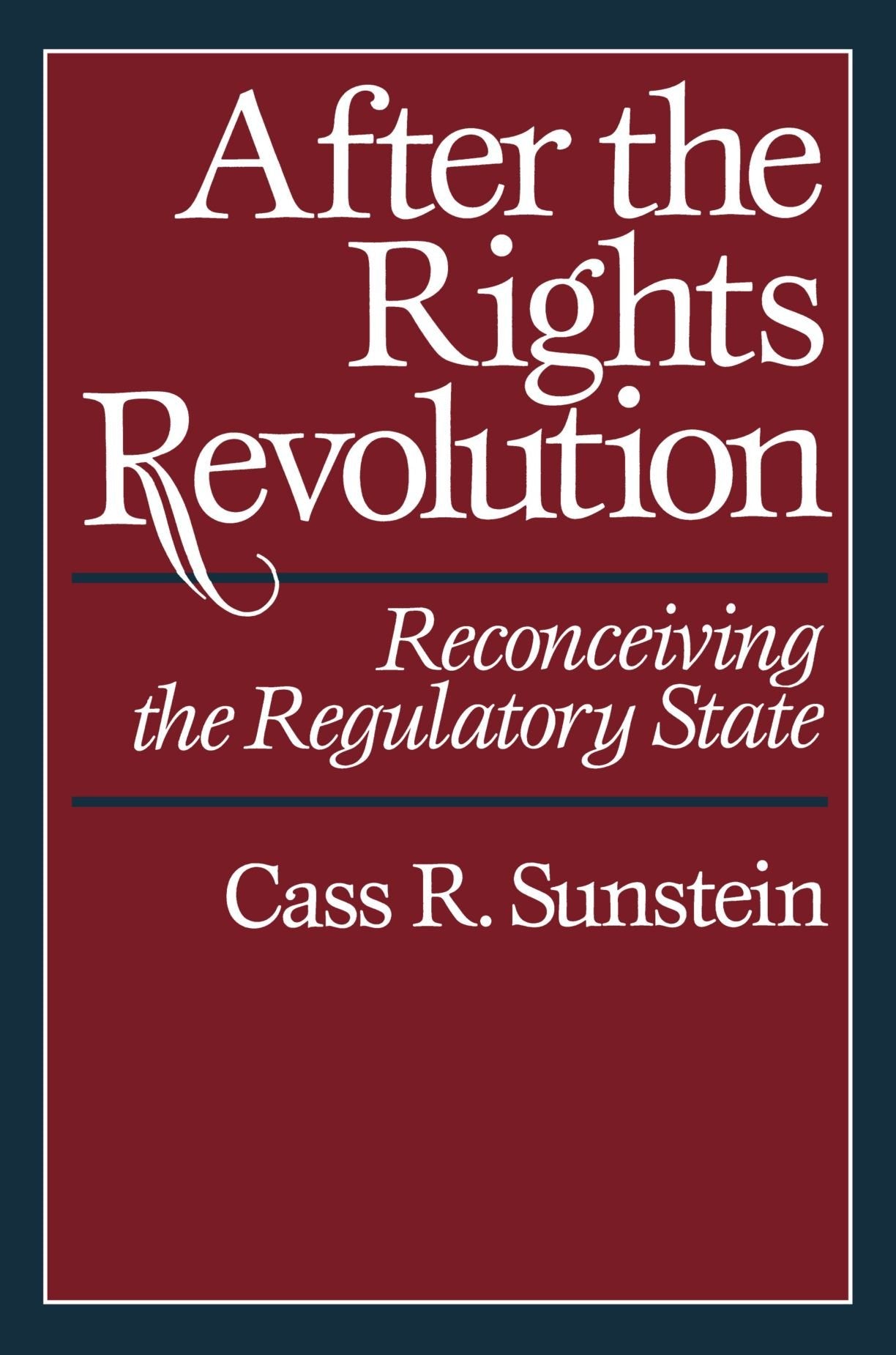 Libro: After the Rights Revolution: Reconceiving the Regulatory State
