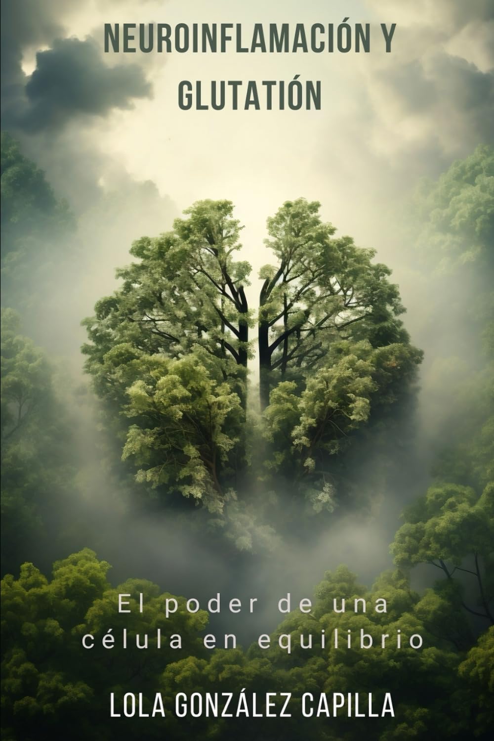Libro: Neuroinflamación y glutatión: El poder de una célula en equilibrio