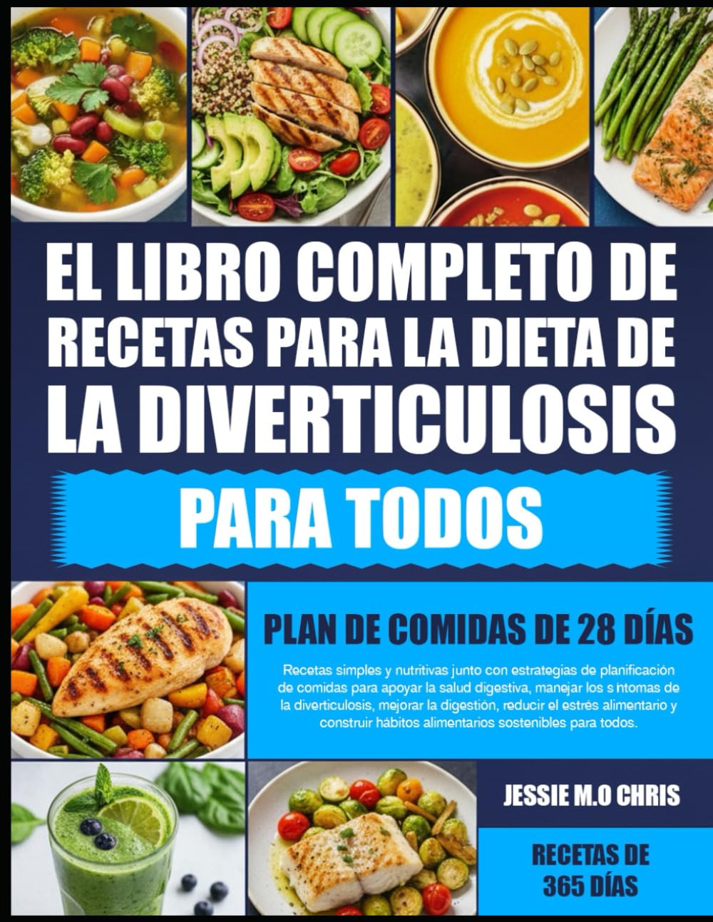 Libro: EL LIBRO COMPLETO DE RECETAS PARA LA DIETA DE LA DIVERTICULOSIS PARA TODOS: Recetas simples y nutritivas junto con estrategias de planificación de ... la diverticulosis, mejorar (Spanish Edition)