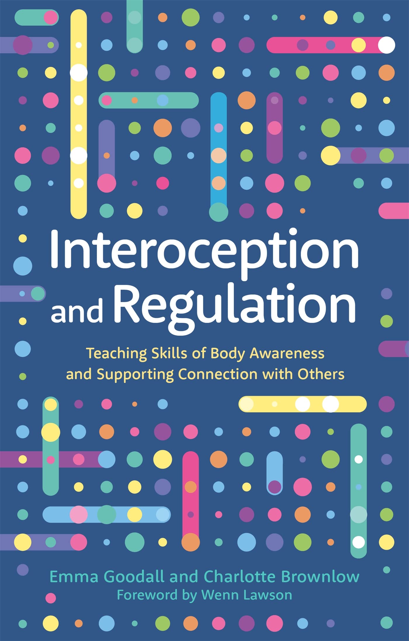 Libro: Interoception and Regulation: Teaching Skills of Body Awareness and Supporting Connection with Others