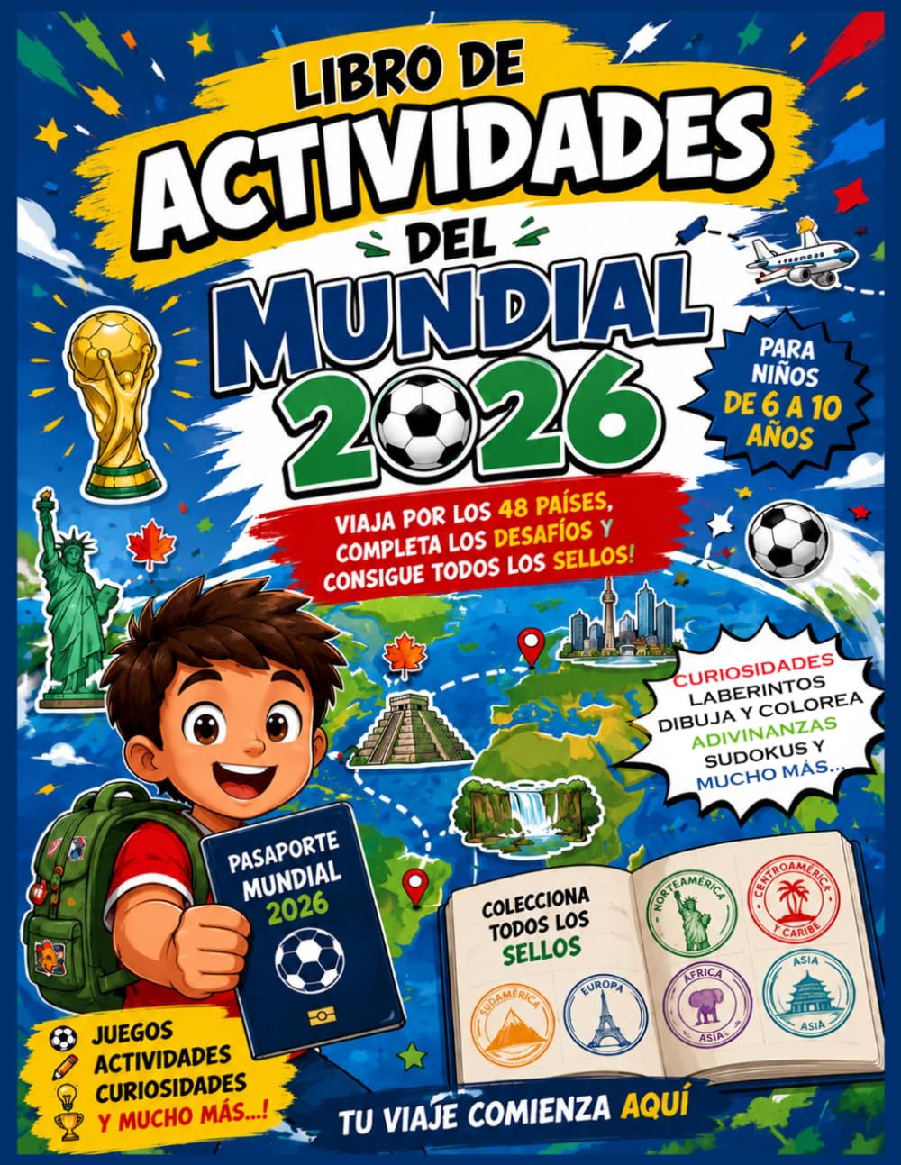 LIBRO DE ACTIVIDADES DEL MUNDIAL 2026: ¡Viaja por los 48 países, completa los desafíos y consigue todos los sellos! pasatiempos, sudokus, sopas de letras, diferencias, laberintos y muchos más.