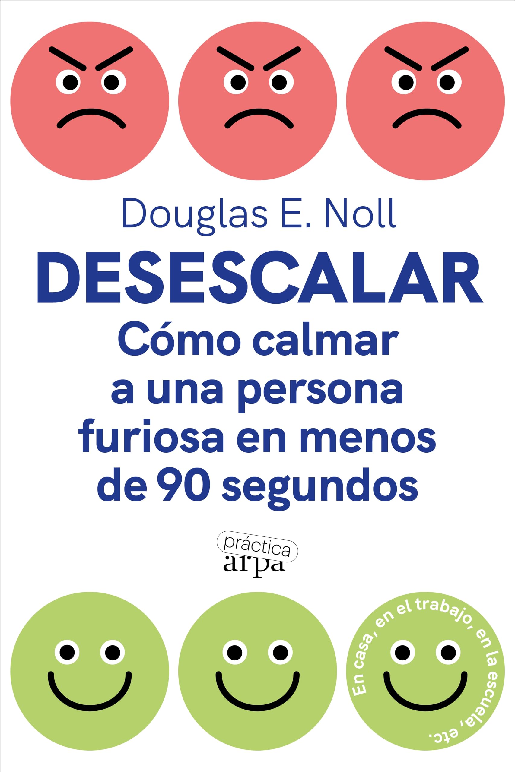 Libro: Desescalar: Cómo calmar a una persona furiosa en menos de 90 segundos