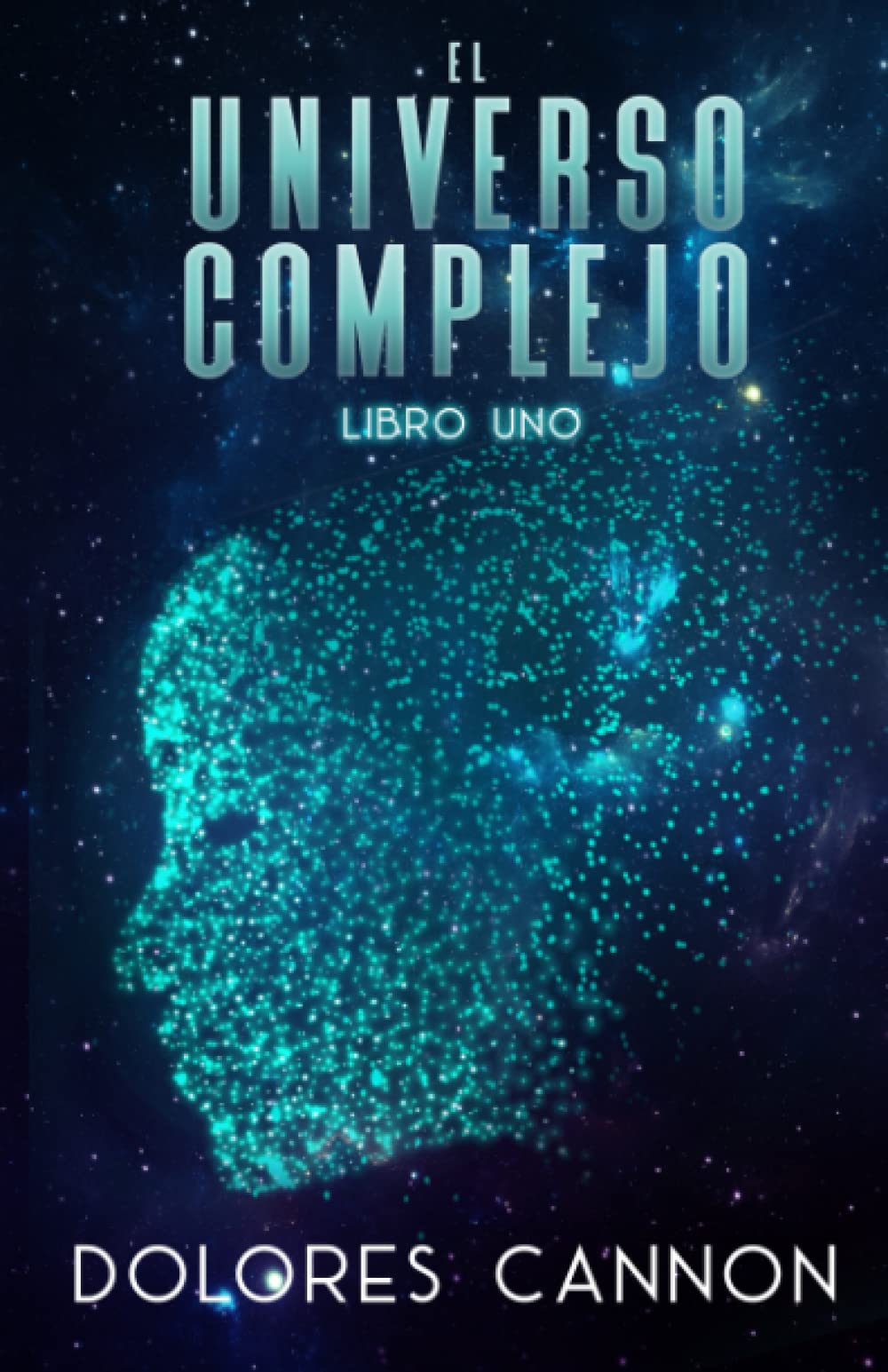 Libro: El Universo complejo, Libro uno (Spanish Edition)