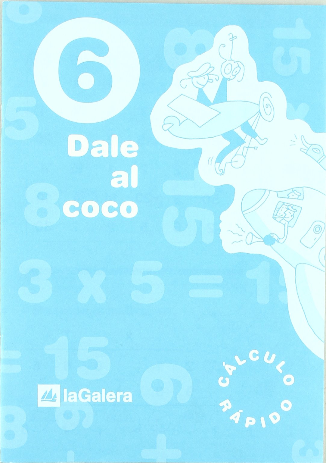 Libro: Ep 6 - Calculo Cuad 6 - Dale Al Coco: 406 (Cuadernos Primaria)