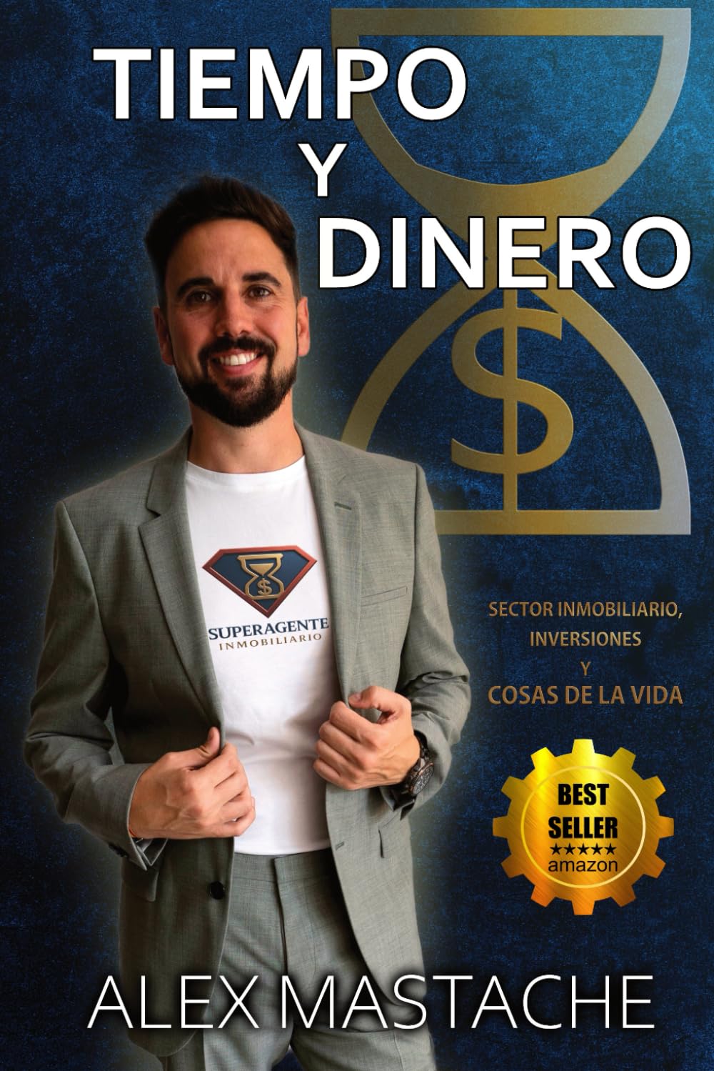 Libro: TIEMPO y DINERO: Sector Inmobiliario, Inversiones y COSAS DE LA VIDA (Spanish Edition)