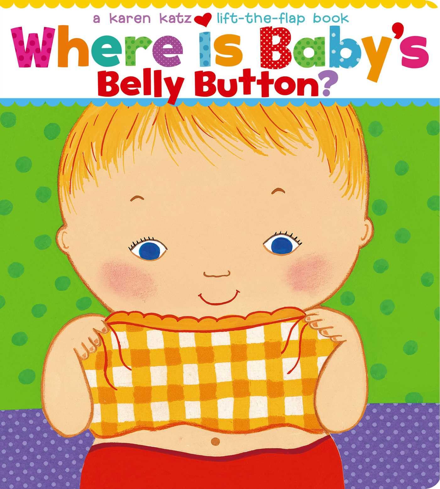 Libro: Where Is Baby's Belly Button? (Karen Katz Lift-the-Flap Books)