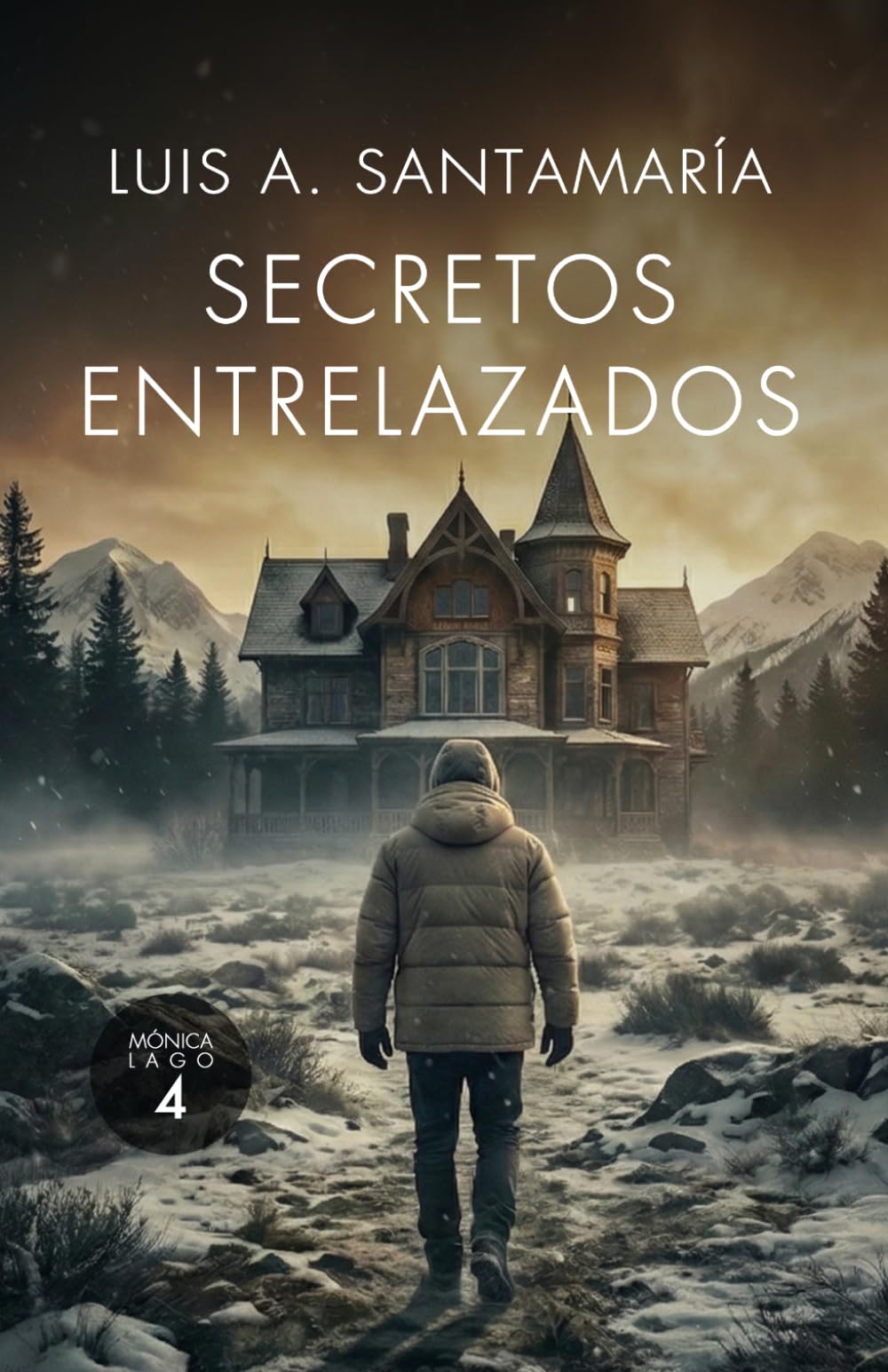 Libro: Secretos Entrelazados: Nadie puede escapar de sus errores: Una frenética novela de suspense: 4 (Serie Mónica Lago)