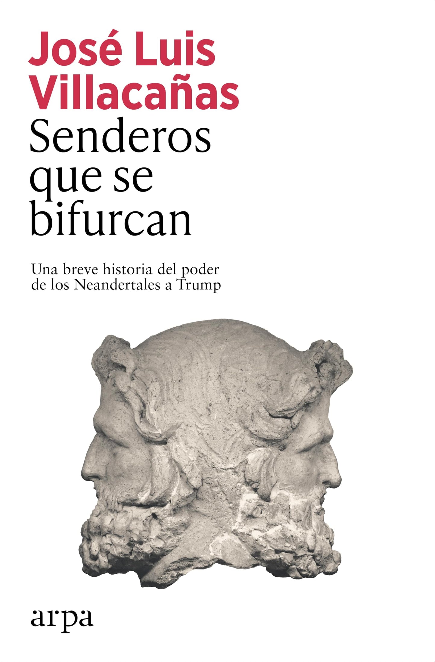Senderos que se bifurcan: Una historia del poder de los neandertales a Trump (Ensayo)