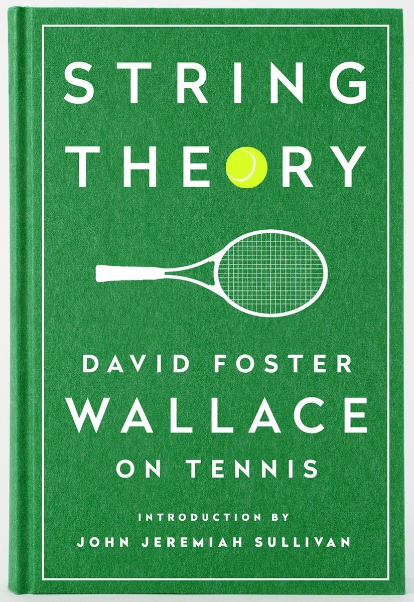 Libro: String Theory: David Foster Wallace on Tennis: A Library of America Special Publication