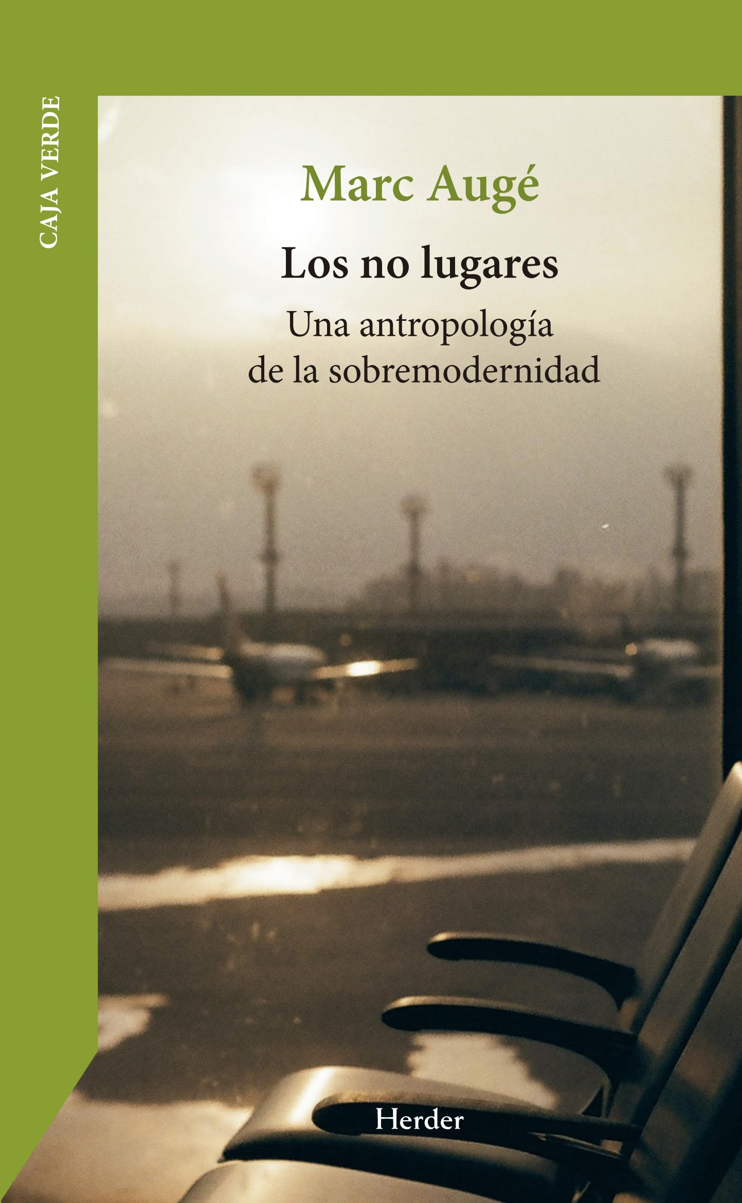 Libro: Los no lugares; Una antropología de la sobremodernidad (Caja Verde)