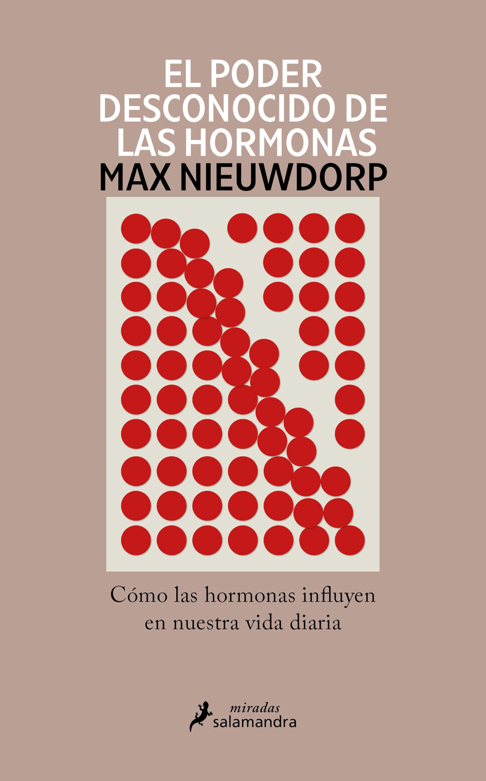 Libro: El poder desconocido de las hormonas: Cómo las hormonas influyen en nuestra vida diaria (Salamandra Miradas)