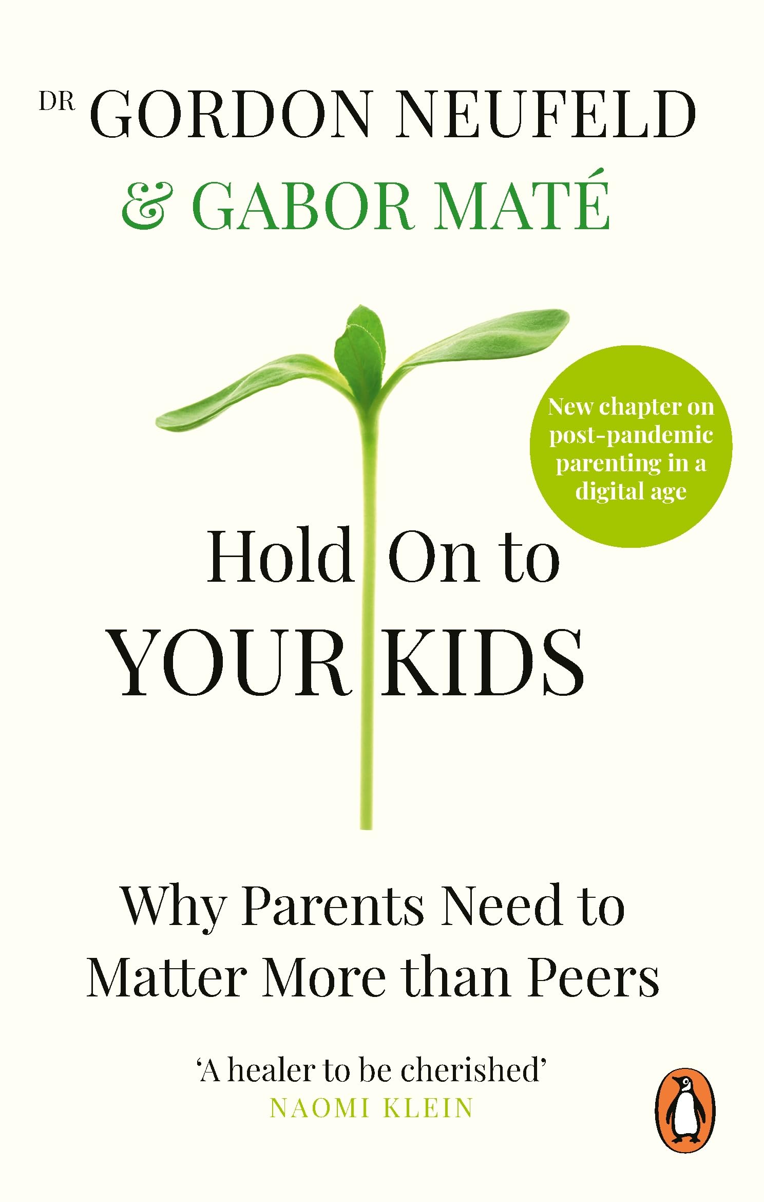 Libro: Hold on to Your Kids: Why Parents Must Matter More Than Peers – and How to Raise Confident, Connected Children in a Digital World