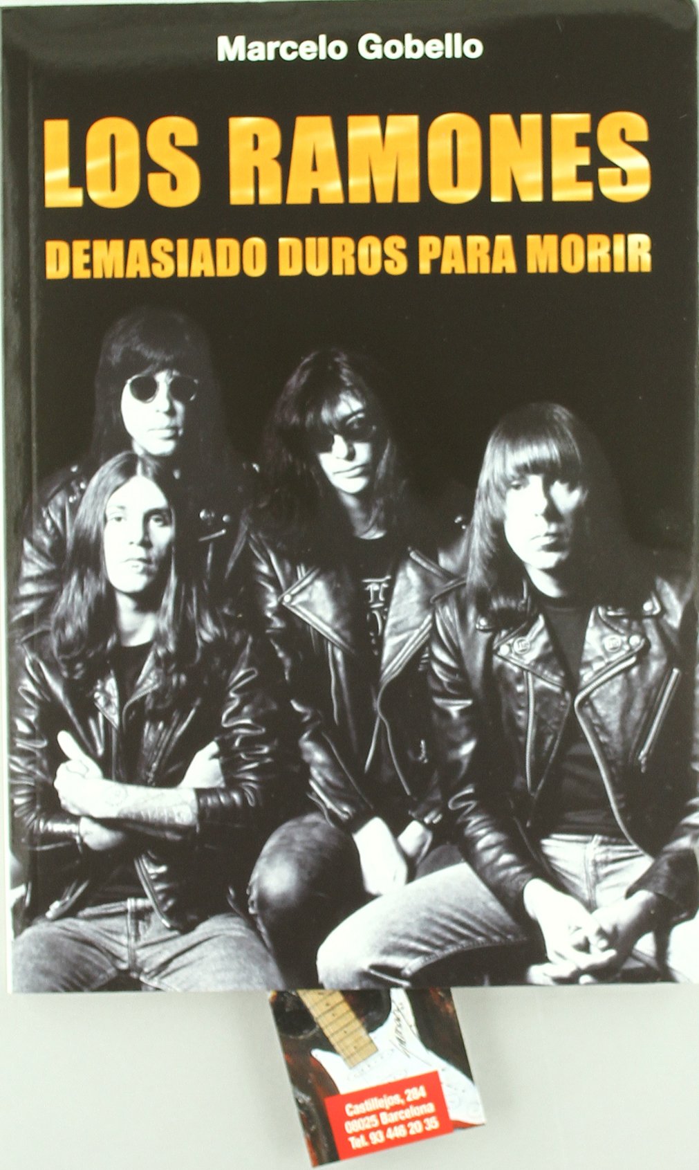 Libro: Los Ramones Demasiado Duros para Morir