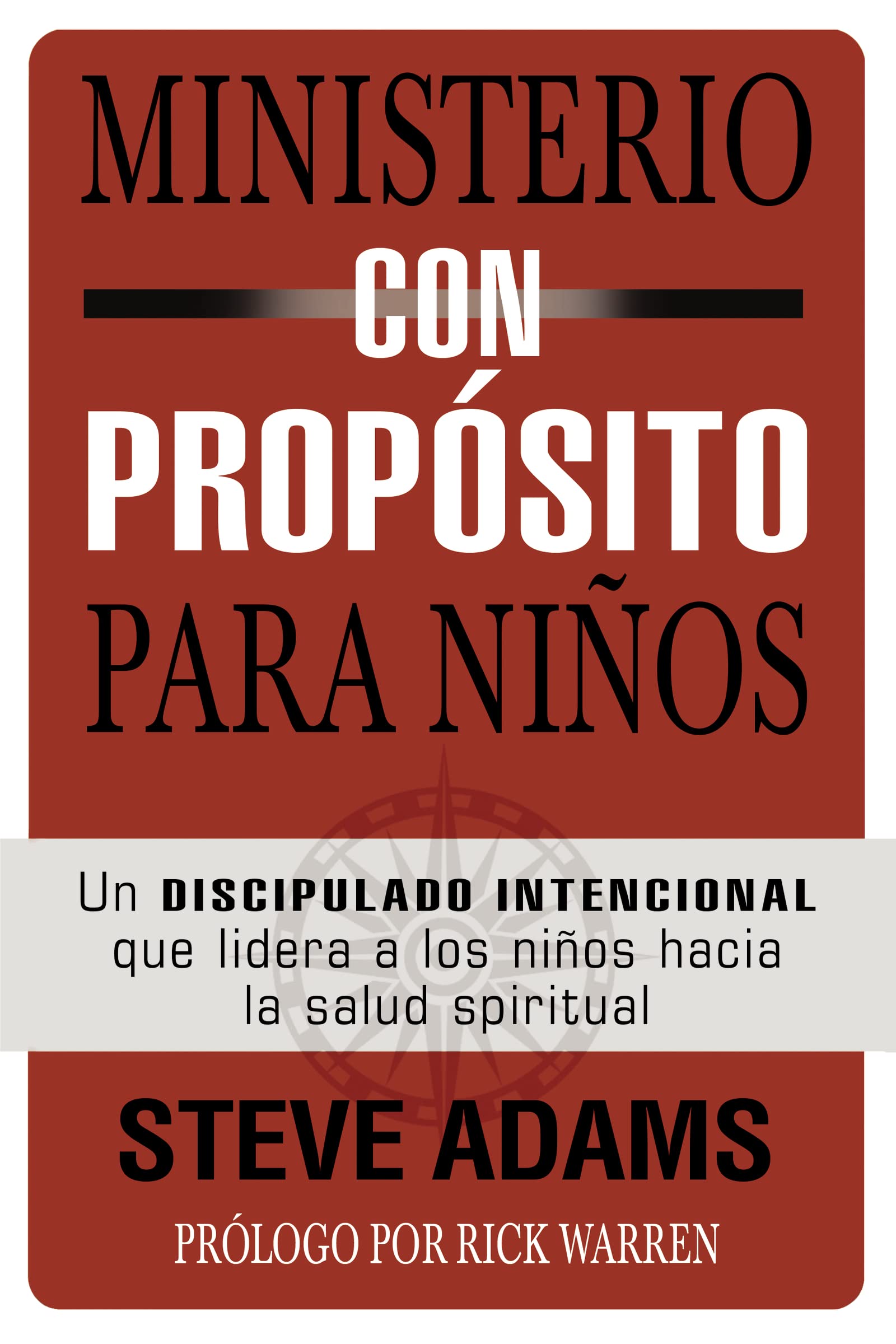 Libro: Ministerio con propósito para niños: Un discipulado intencional que dirige a los niños hacia la salud espiritual (Spanish Edition)