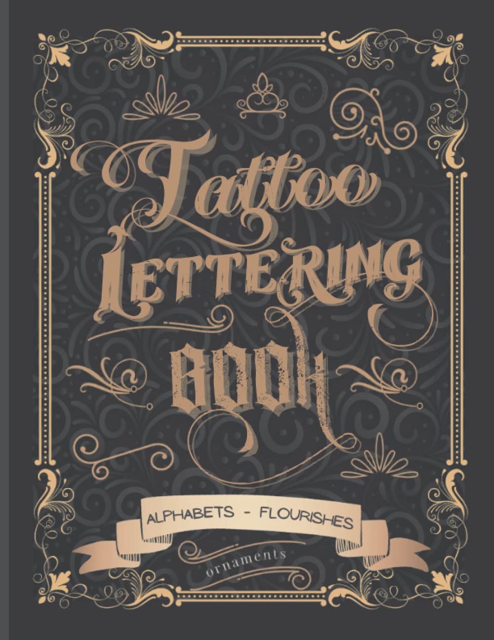 Libro: Tattoo Lettering Book: Tattoo Lettering Inspiration Reference Book and Tattoo Lettering Alphabet Practice Book for Tattoo Artists