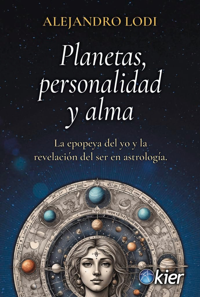 Libro: PLANETAS, PERSONALIDAD Y ALMA: La epopeya del yo y la revelación del ser en astrología