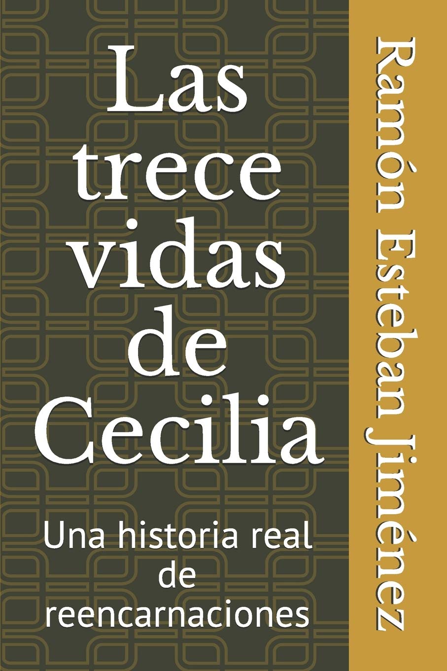 Libro: Las trece vidas de Cecilia: Una historia real de Reencarnaciones (Spanish Edition)