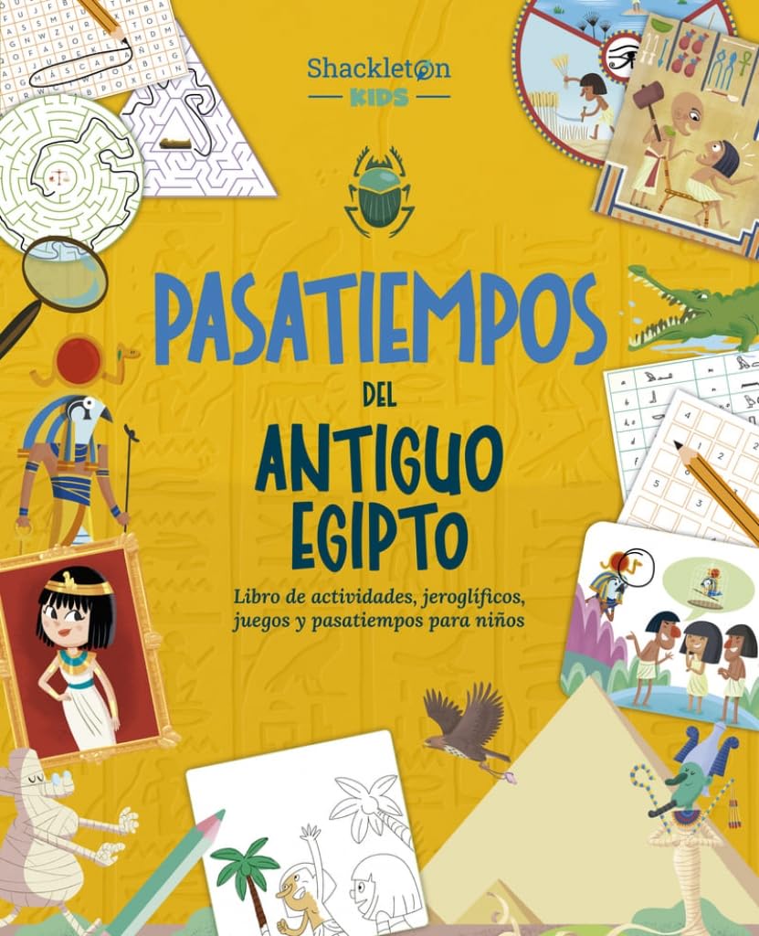 Libro: Pasatiempos del Antiguo Egipto: Libro de actividades, jeroglíficos, juegos y pasatiempos para niños. (Locos por la historia)
