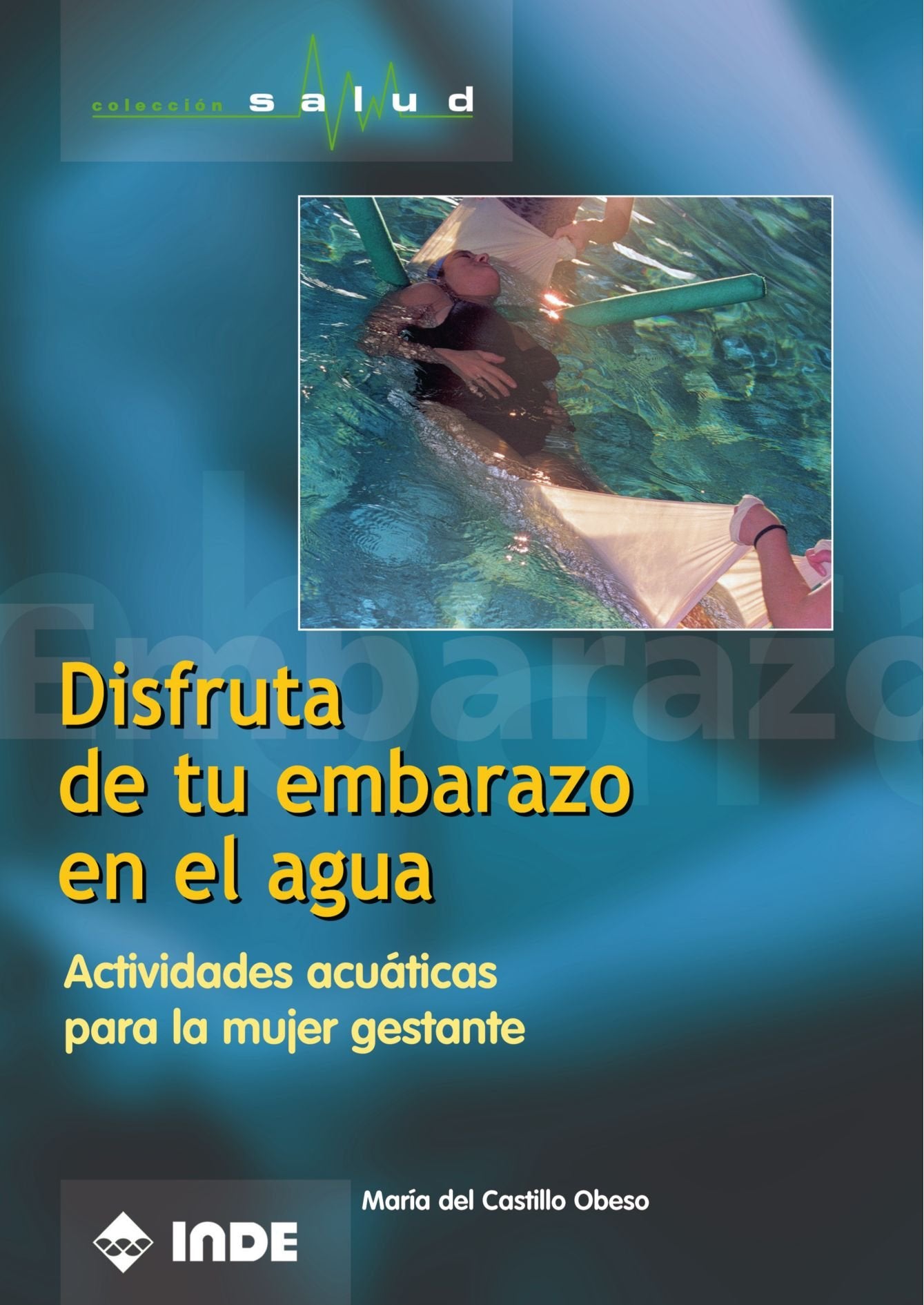 Libro: Disfruta de tu embarazo en el agua: Actividades acuáticas para la mujer gestante (Spanish Edition)