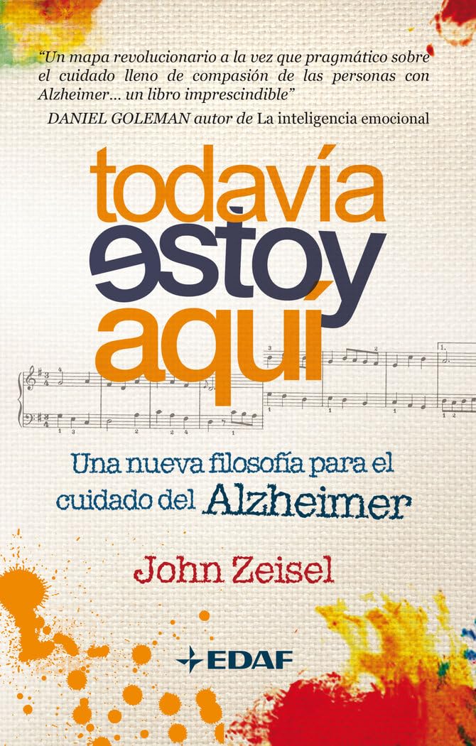 Libro: Todavía estoy aquí: Una nueva filosofía para el cuidado del Alzheimer (Spanish Edition)