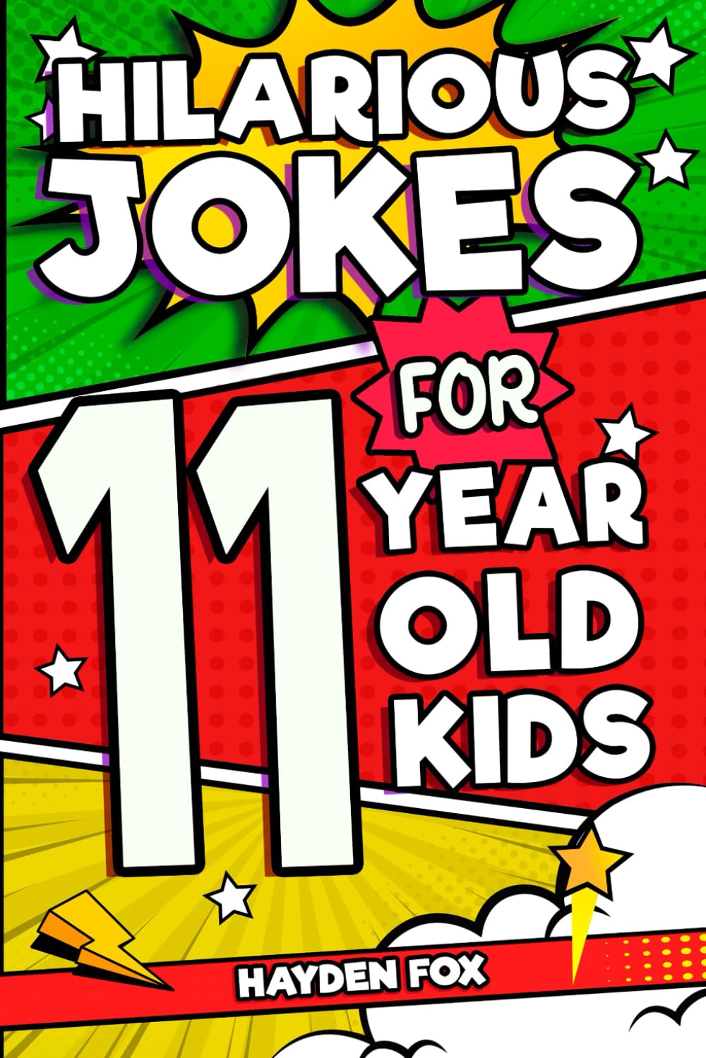 Libro: Hilarious Jokes For 11 Year Old Kids: An Awesome LOL Gag Book For Tween Boys and Girls Filled With Tons of Tongue Twisters, Rib Ticklers, Side Splitters, and Knock Knocks