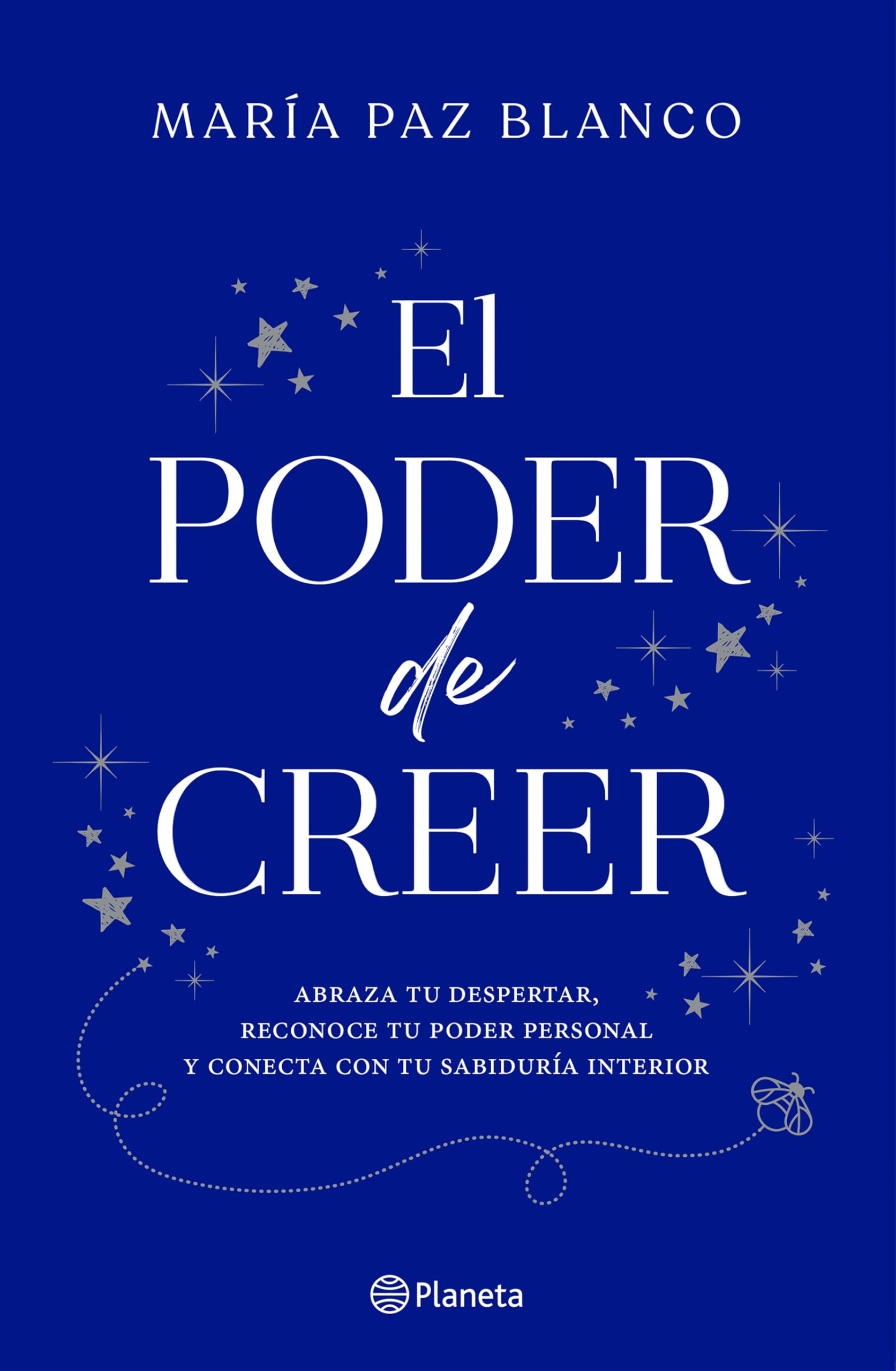 Libro: El poder de creer: Abraza tu despertar, reconoce tu poder personal y conecta con tu sabiduría interior / The Power of Belief (Spanish Edition)