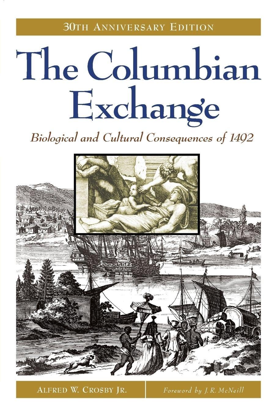 Libro: The Columbian Exchange: Biological and Cultural Consequences of 1492, 30th Anniversary Edition
