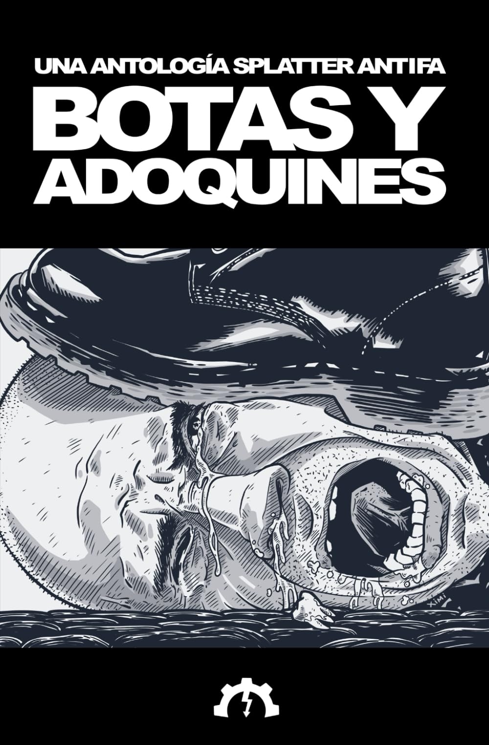 Libro: Botas y adoquines: Una antología de splatterpunk antifascista (Spanish Edition)