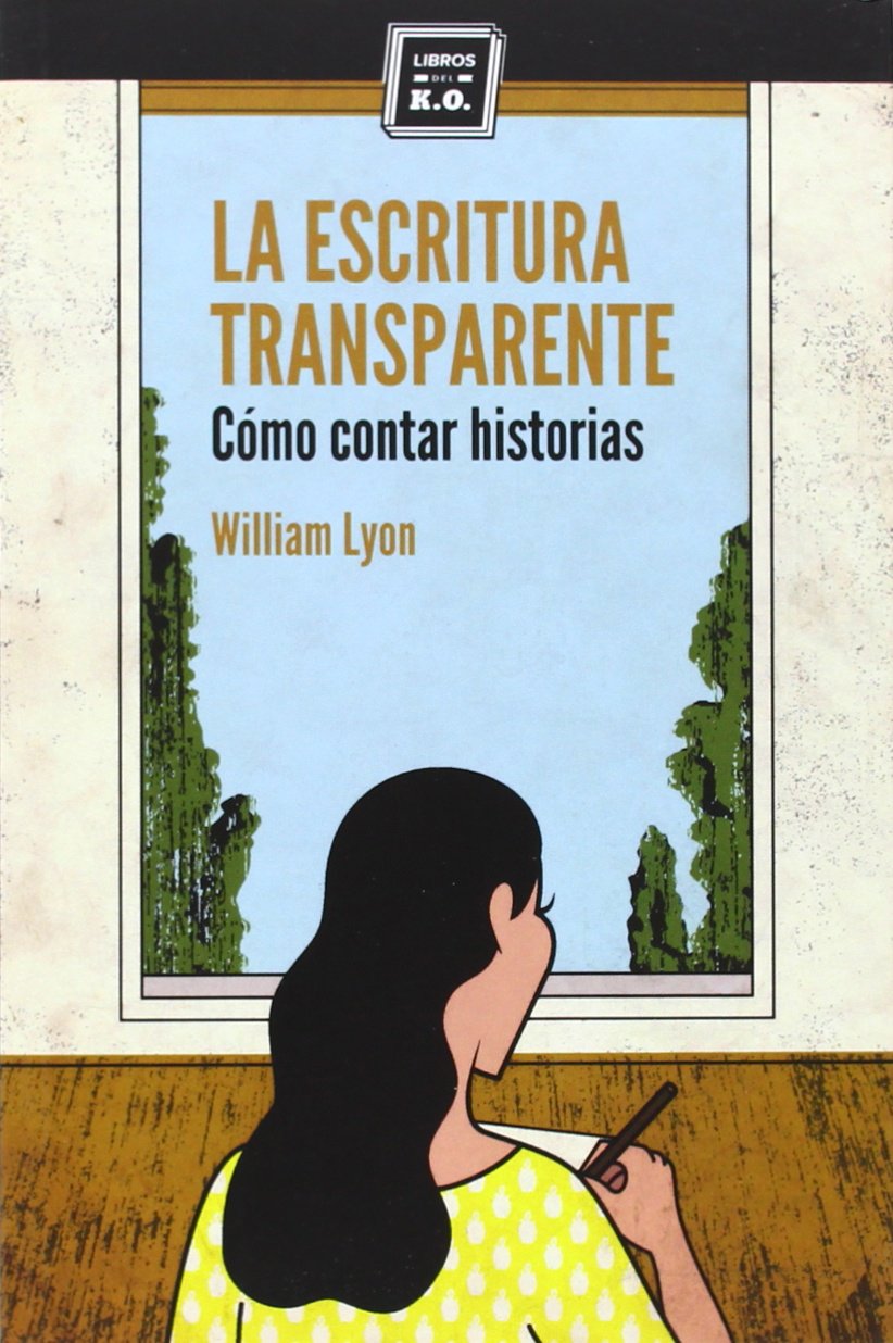 Libro: La escritura transparente: Cómo contar historias