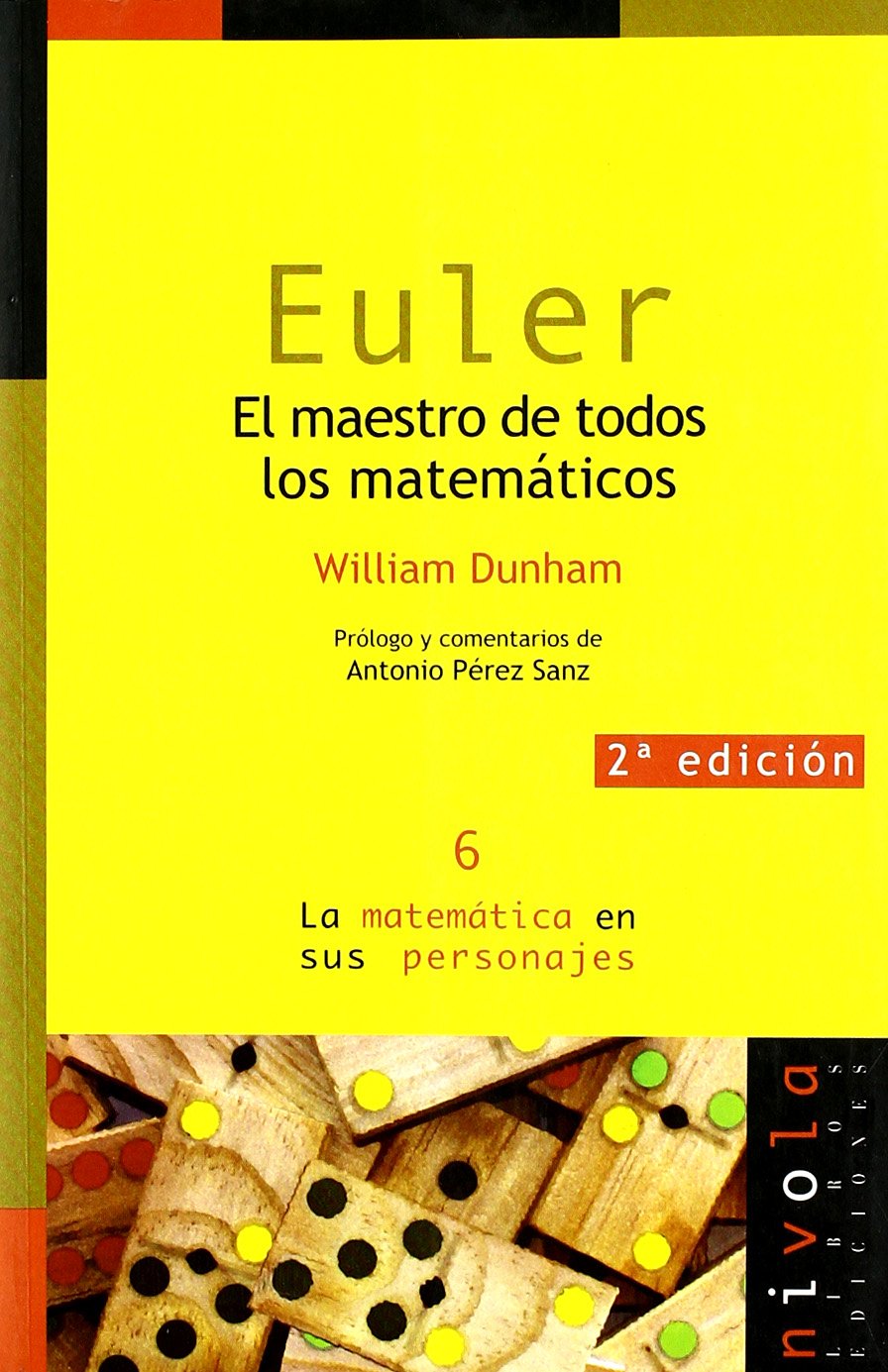 Libro: EULER. El maestro de todos los matemáticos: 6 (La matemática en sus personajes)