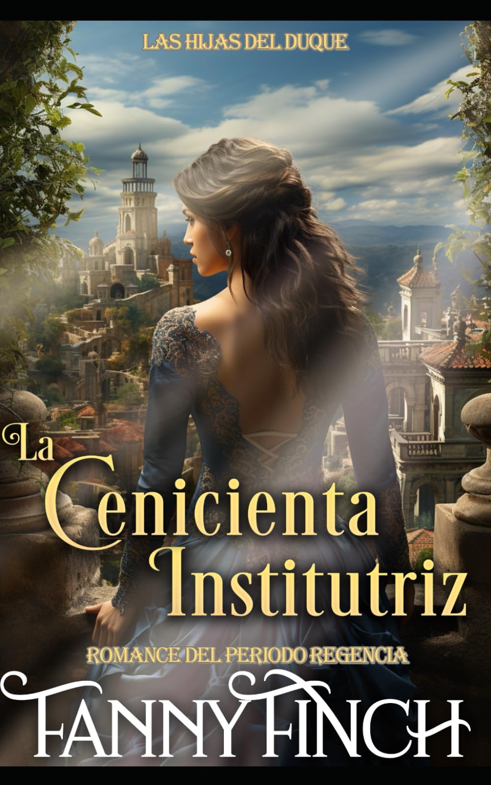 Libro: La Cenicienta Institutriz: Romance Del Periodo Regencia (Las Hijas del Duque) (Spanish Edition)