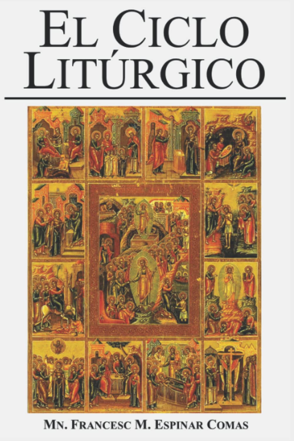 Libro: El Ciclo Litúrgico (Spanish Edition)