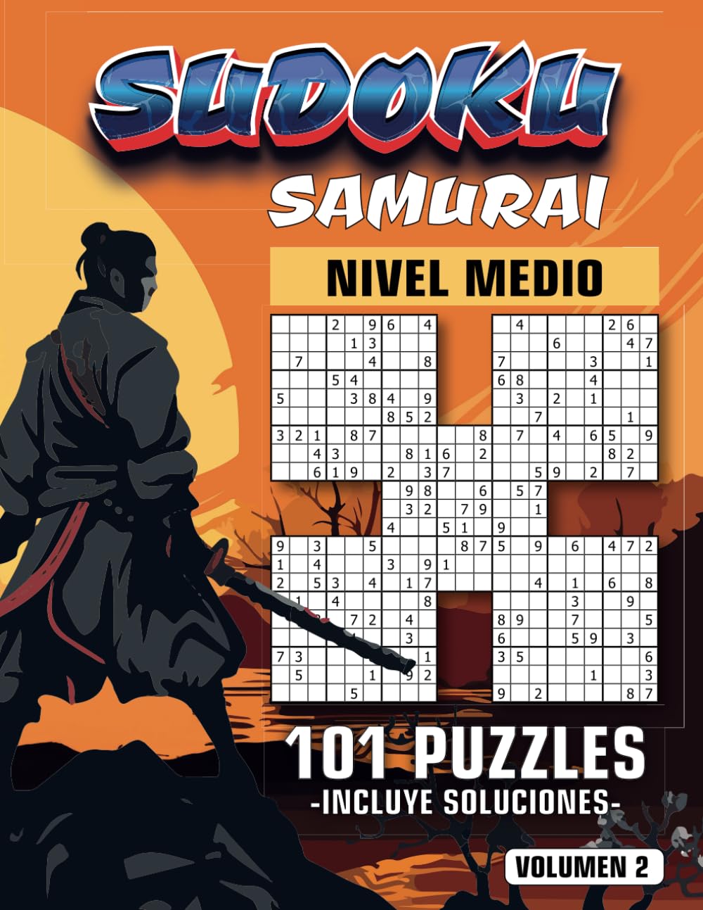 Libro: Sudoku Samurai | 101 Puzzles | incluye soluciones | Nivel Medio: 124 páginas | Libro de actividades para Jóvenes y Adultos (Sudoku Samurai - Nivel Medio) (Spanish Edition)